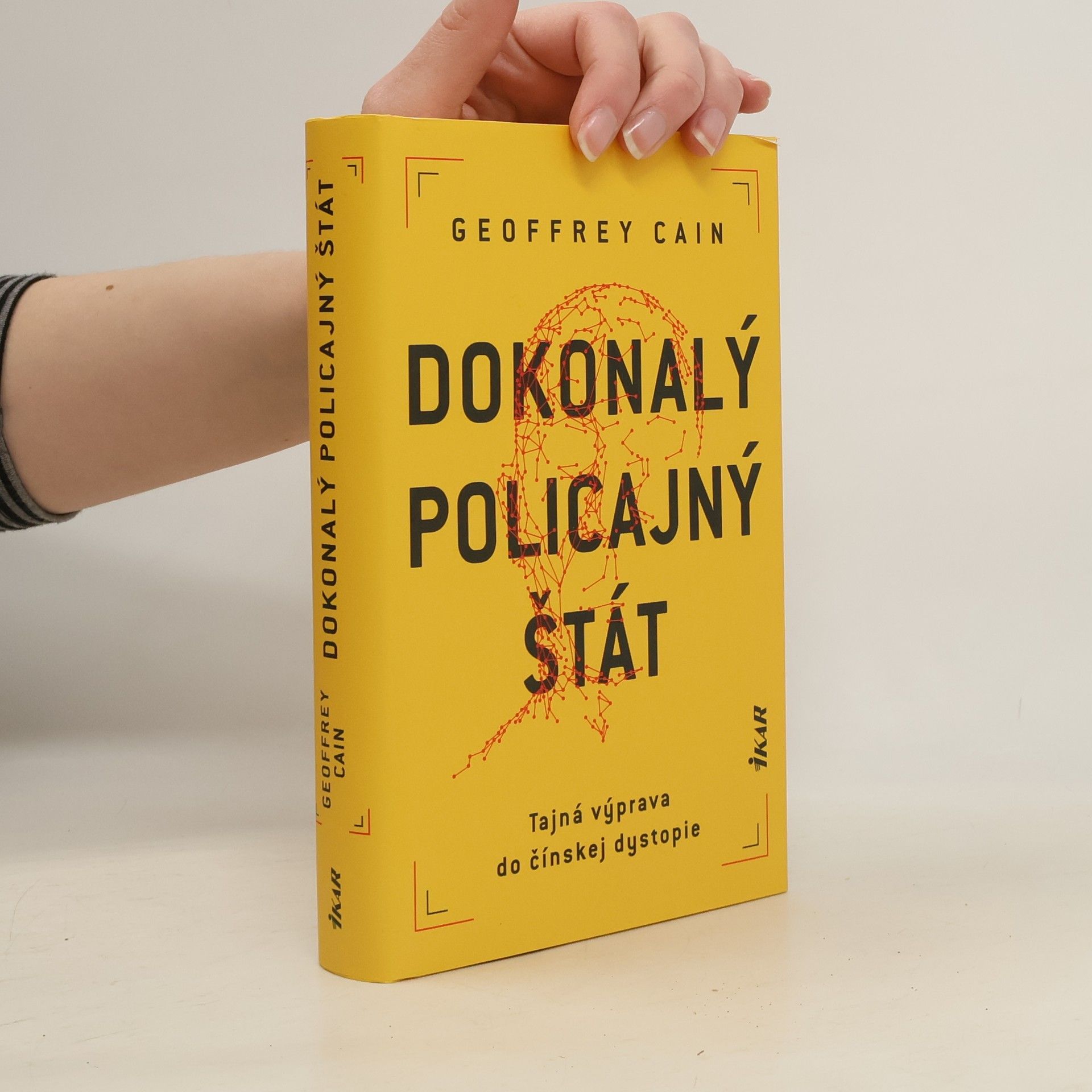 Geoffrey Cain Dokonalý policajný štát