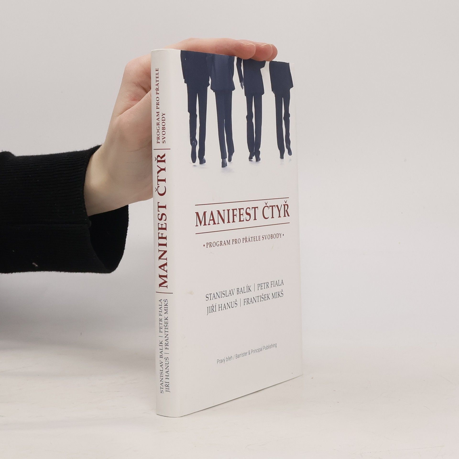 Stanislav Balík Manifest čtyř. Program pro přátele svobody