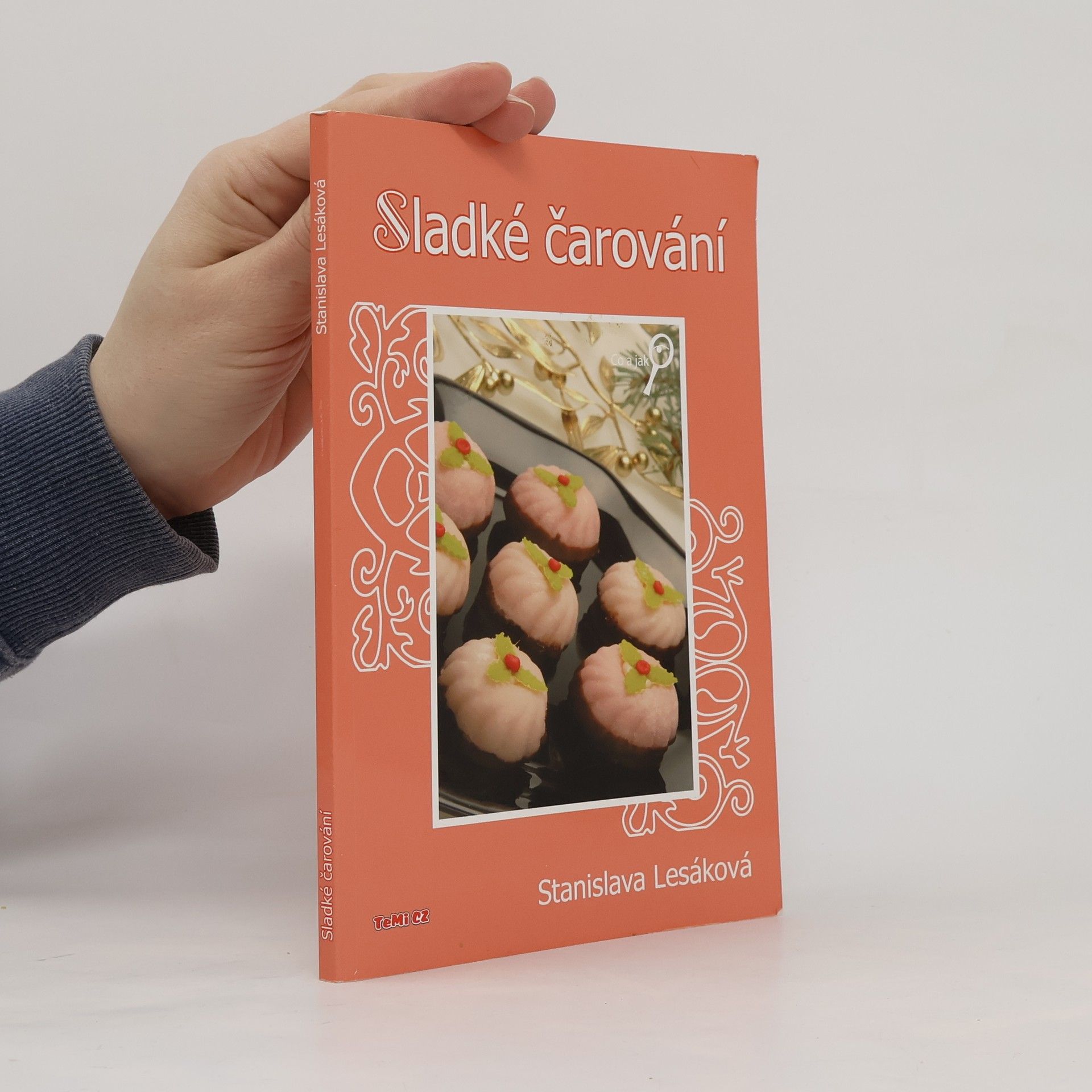 Stanislava Lesáková Sladké čarování, aneb, Cukrářská výroba doma