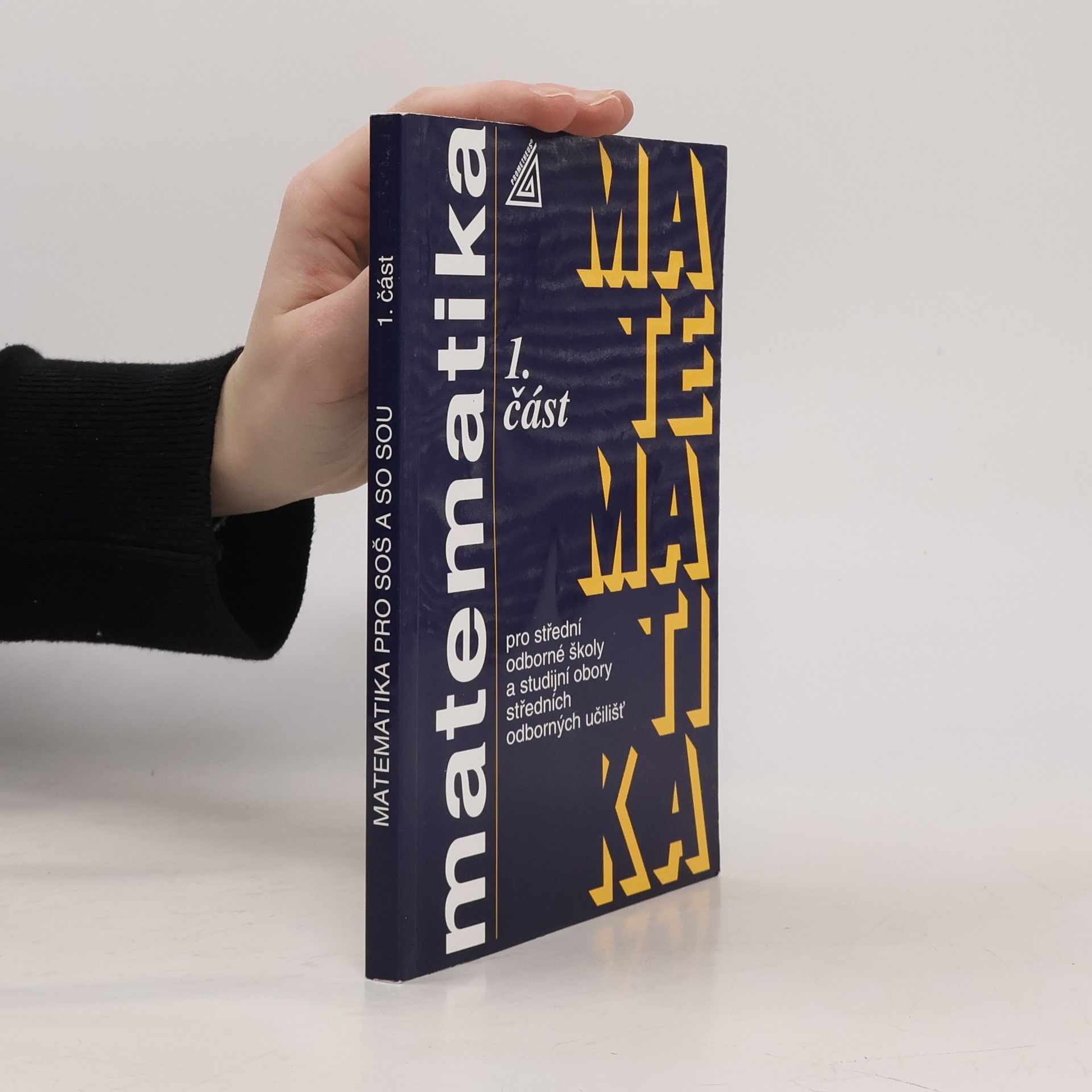Emil Calda Matematika pro střední odborné školy a studijní obory středních odborných učilišť. 1. část