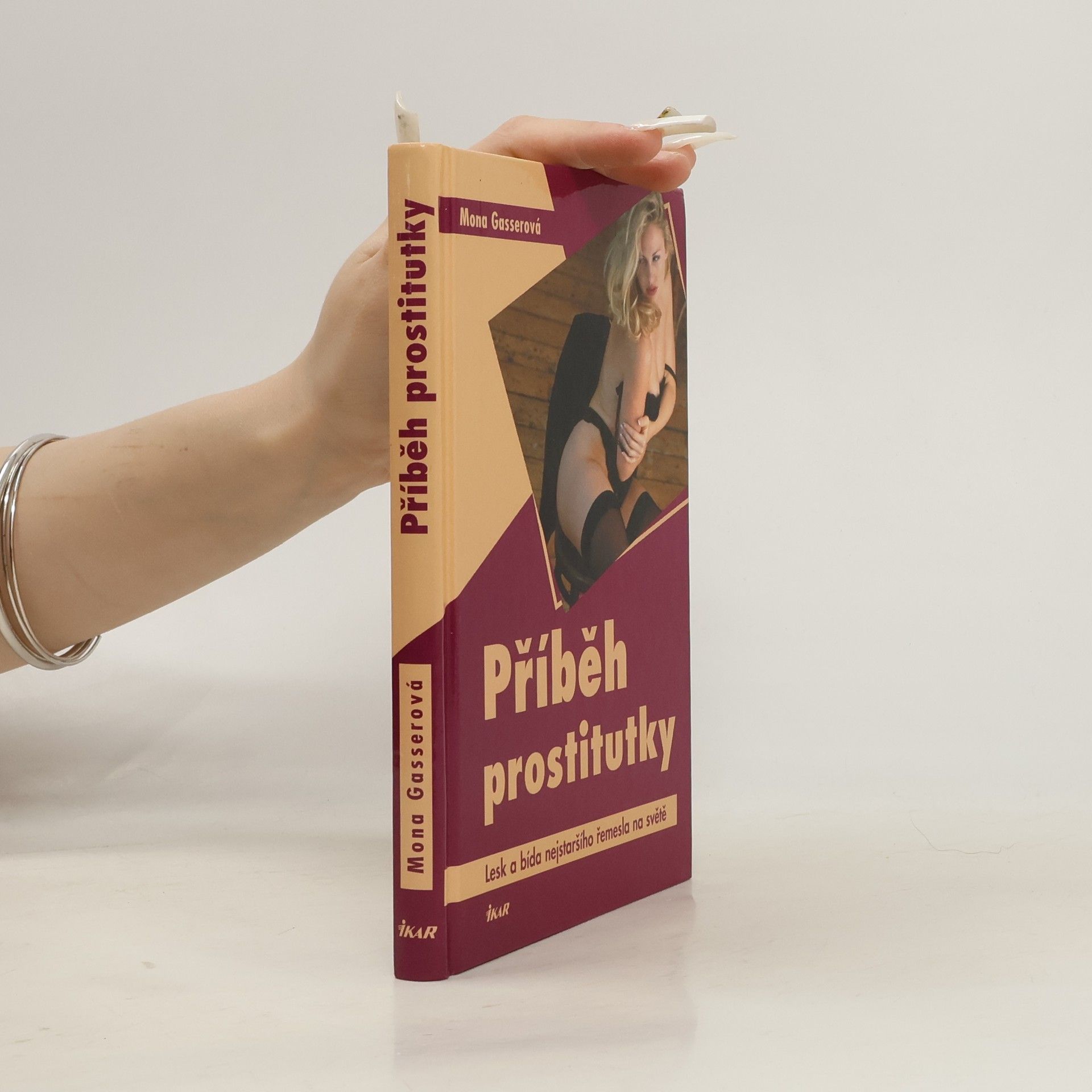 Mona Gasser Příběh prostitutky. Lesk a bída nejstaršího řemesla na světě
