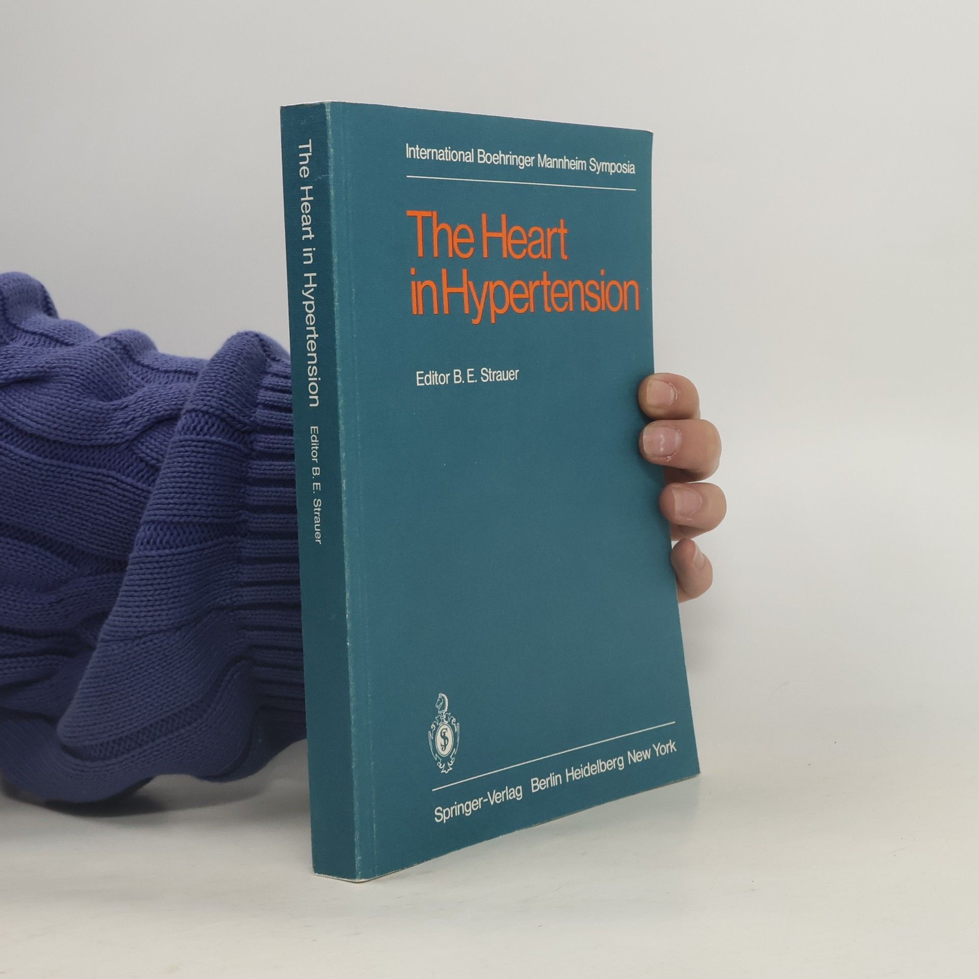 Bodo E. Strauer The Heart in Hypertension
