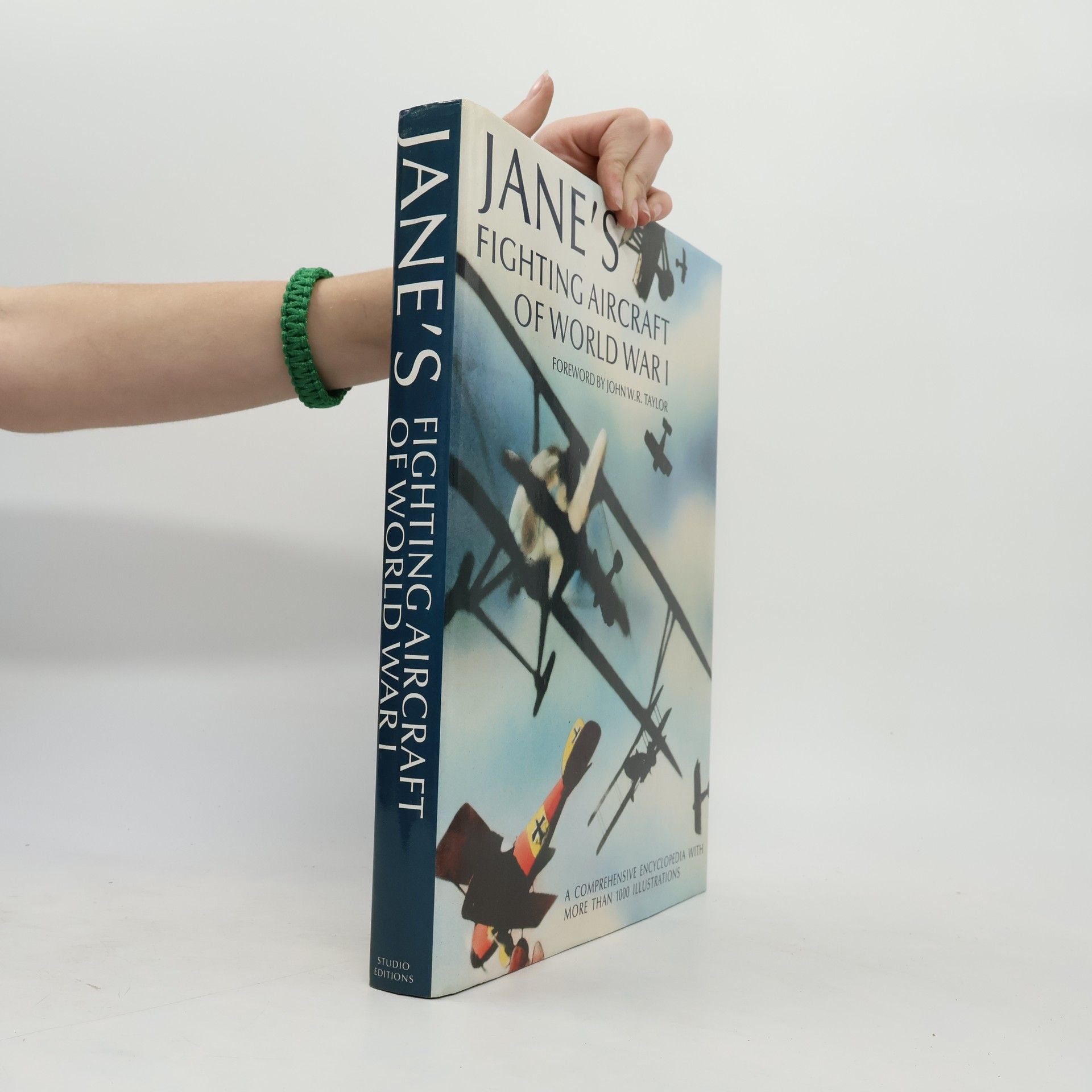 Kolektiv autorů Jane's fighting aircraft of World War 1. A comprehensive encyclopedia with more than 1000 illustrations.