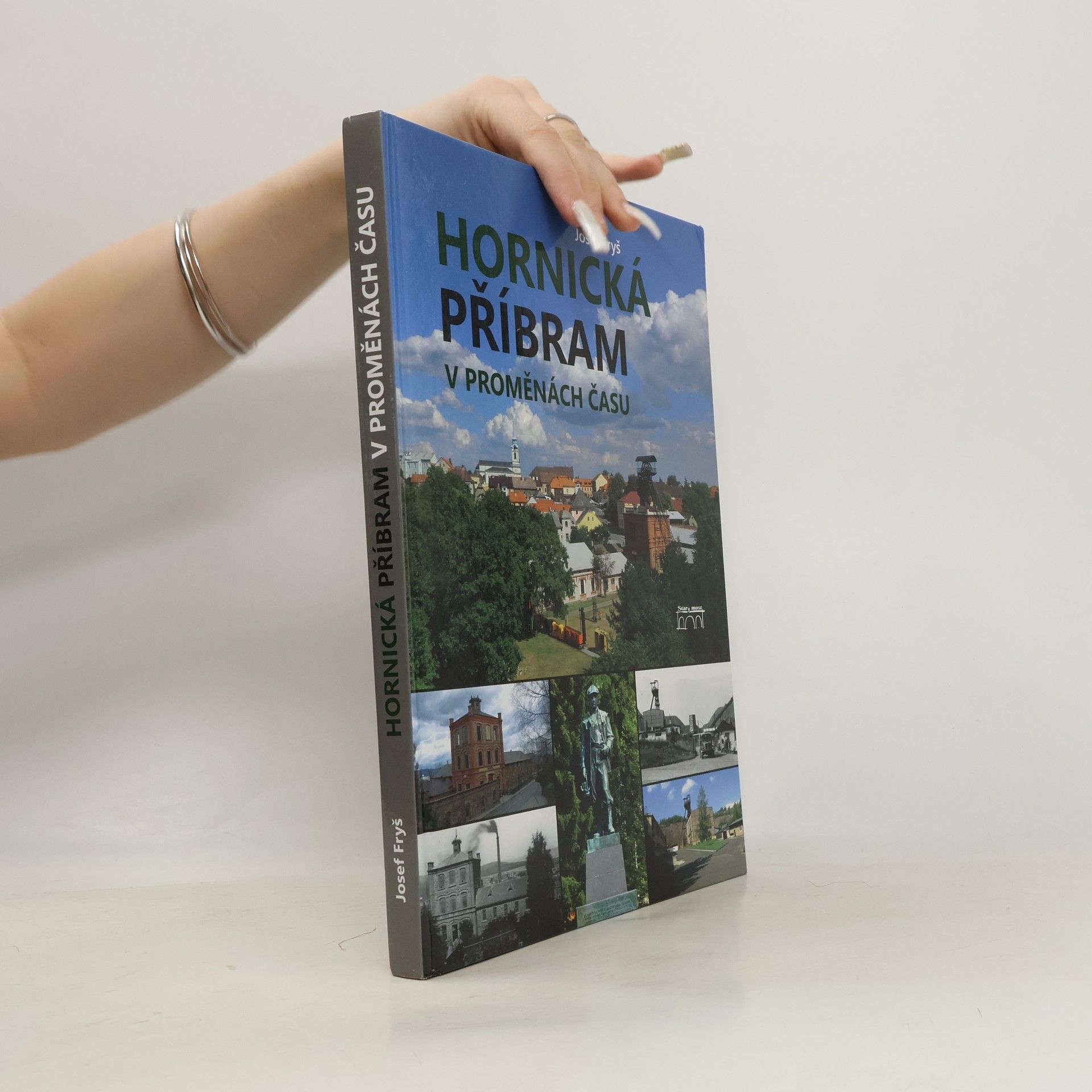Josef Fryš Hornická Příbram v proměnách času