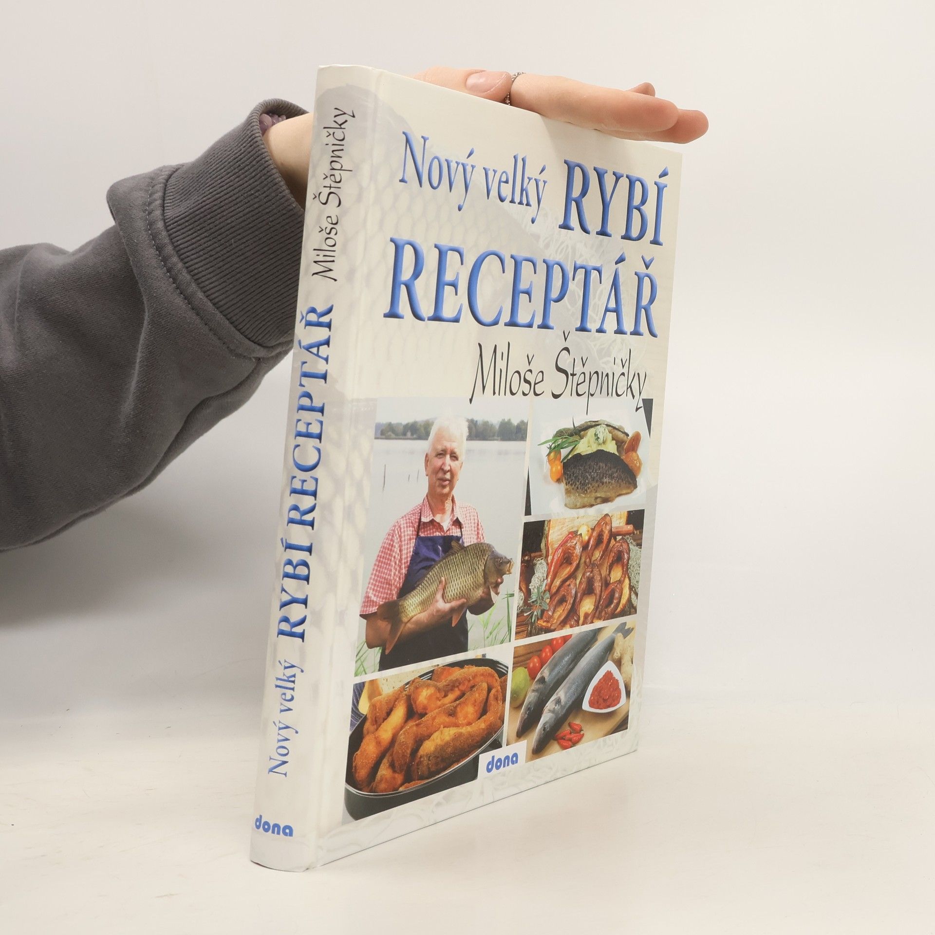 Miloš Štěpnička Nový velký rybí receptář Miloše Štěpničky
