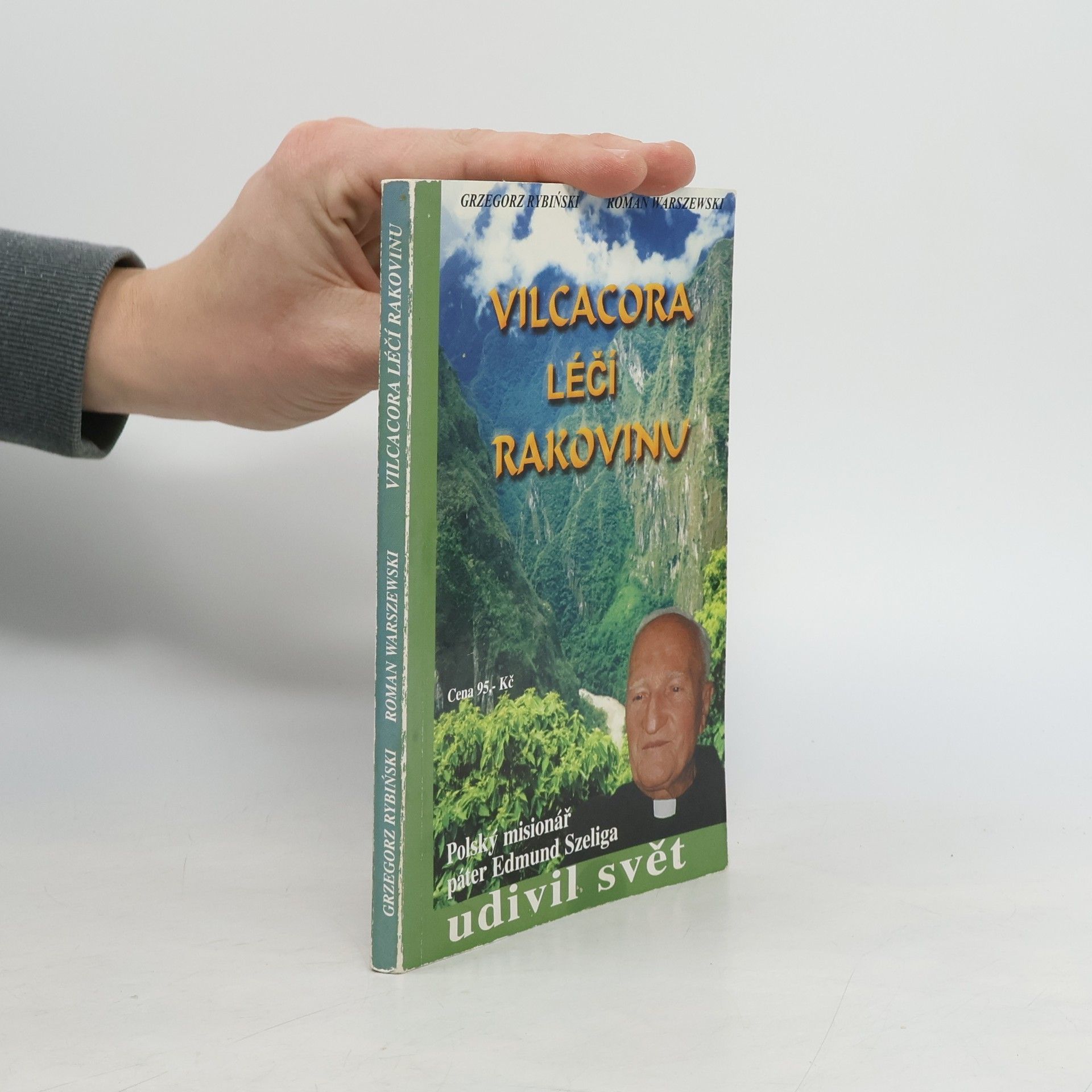 Grzegorz Rybiński Vilcacora léčí rakovinu