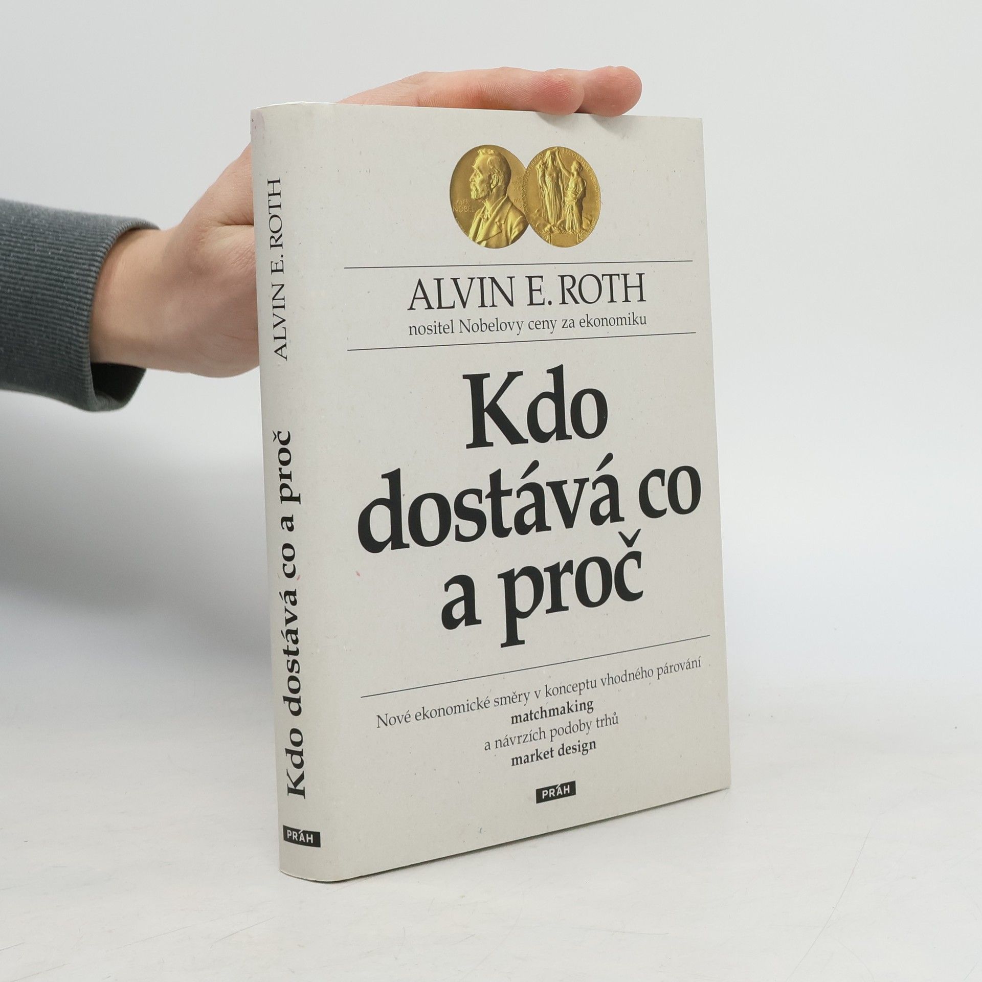 Alvin E. Roth Kdo dostává co a proč
