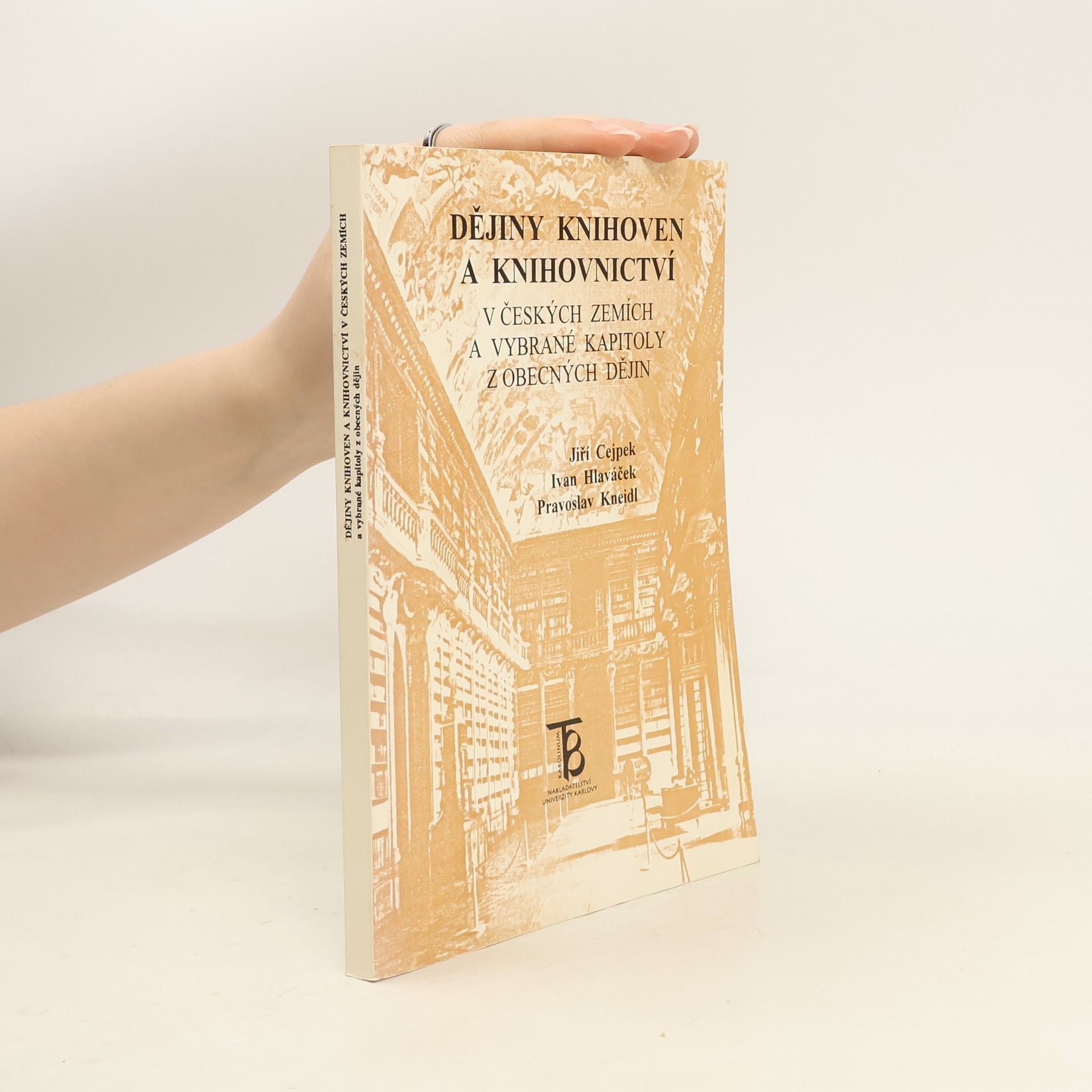 Jiří Cejpek Dějiny knihoven a knihovnictví v českých zemích a vybrané kapitoly z obecných dějin