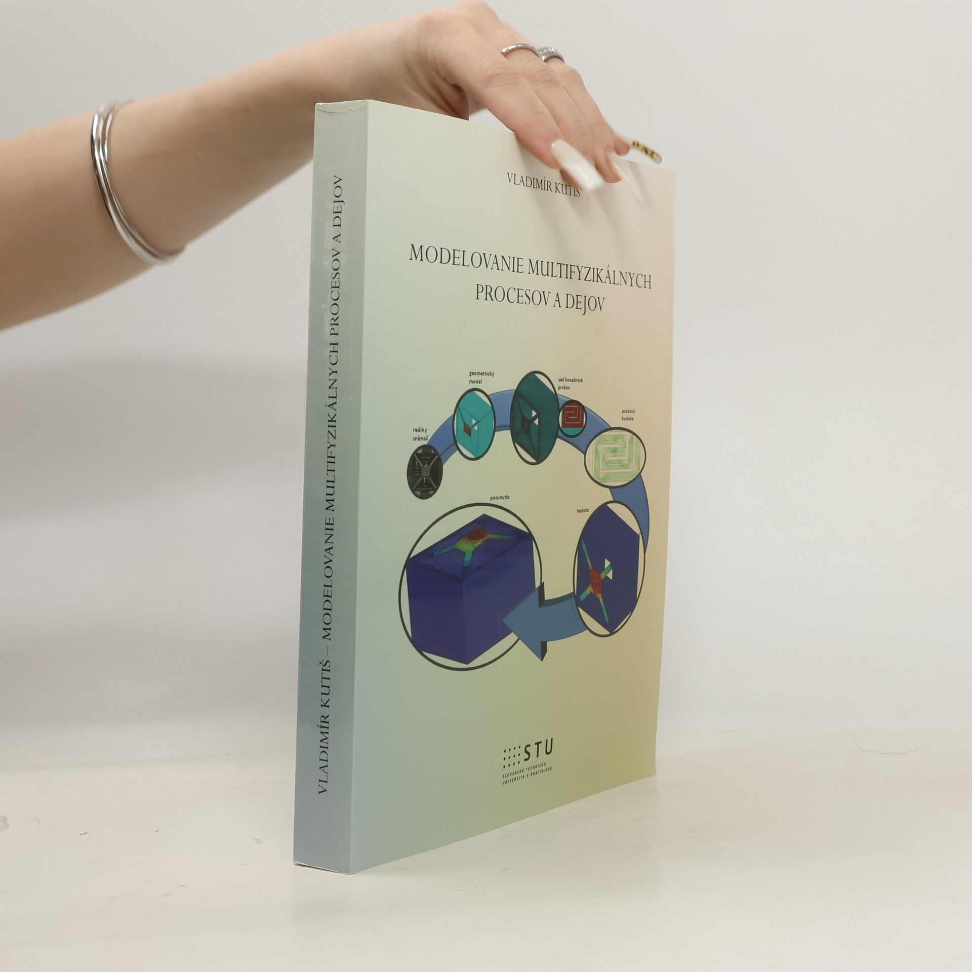 Vladimír Kutiš Modelovanie multifyzikálnych procesov a dejov