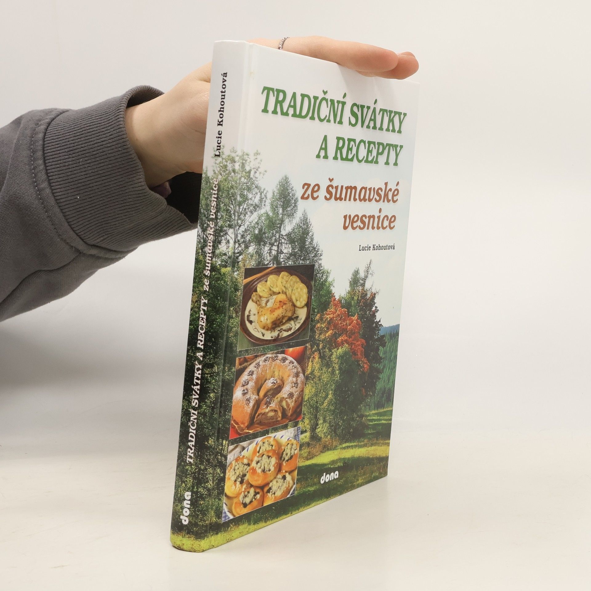 Lucie Kohoutová Tradiční svátky a recepty ze šumavské vesnice