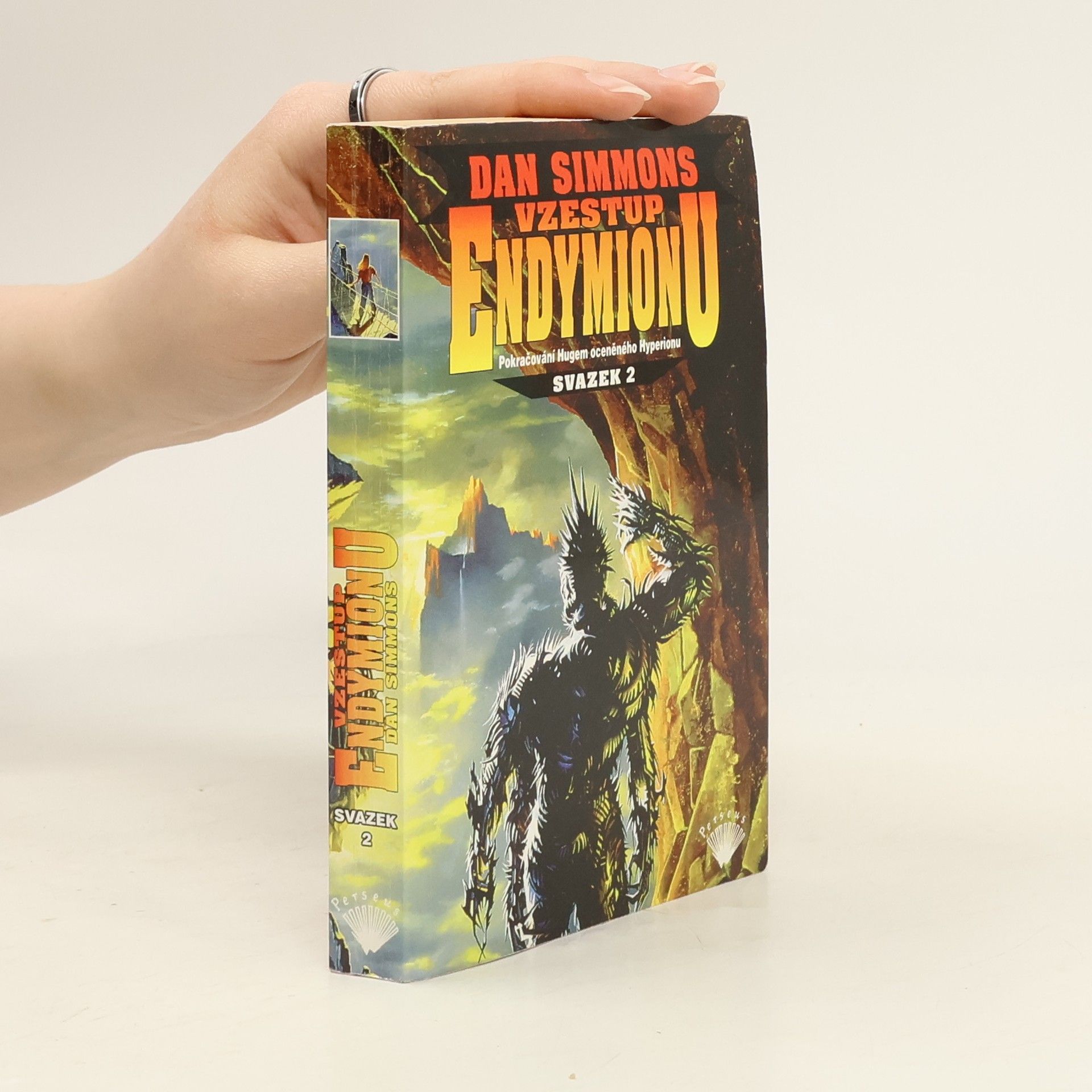 Dan Simmons Vzestup Endymionu : pokračování Hugem oceněného Hyperionu; svazek 2