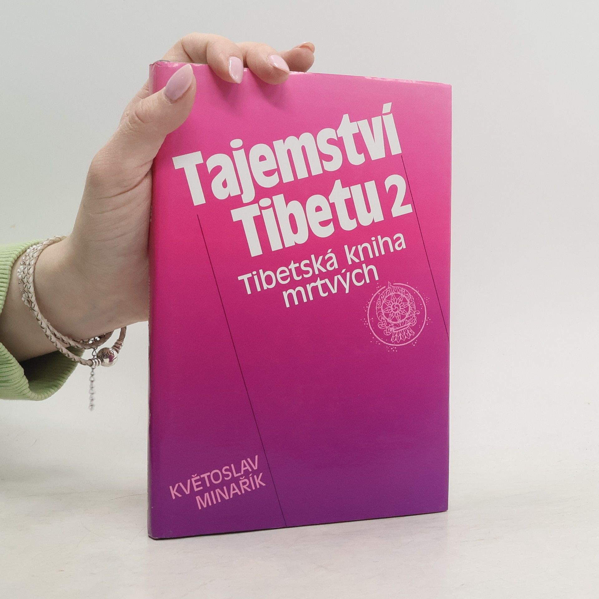 Kvetoslav Minarik Tajemství Tibetu 2 – Tibetská kniha mrtvých