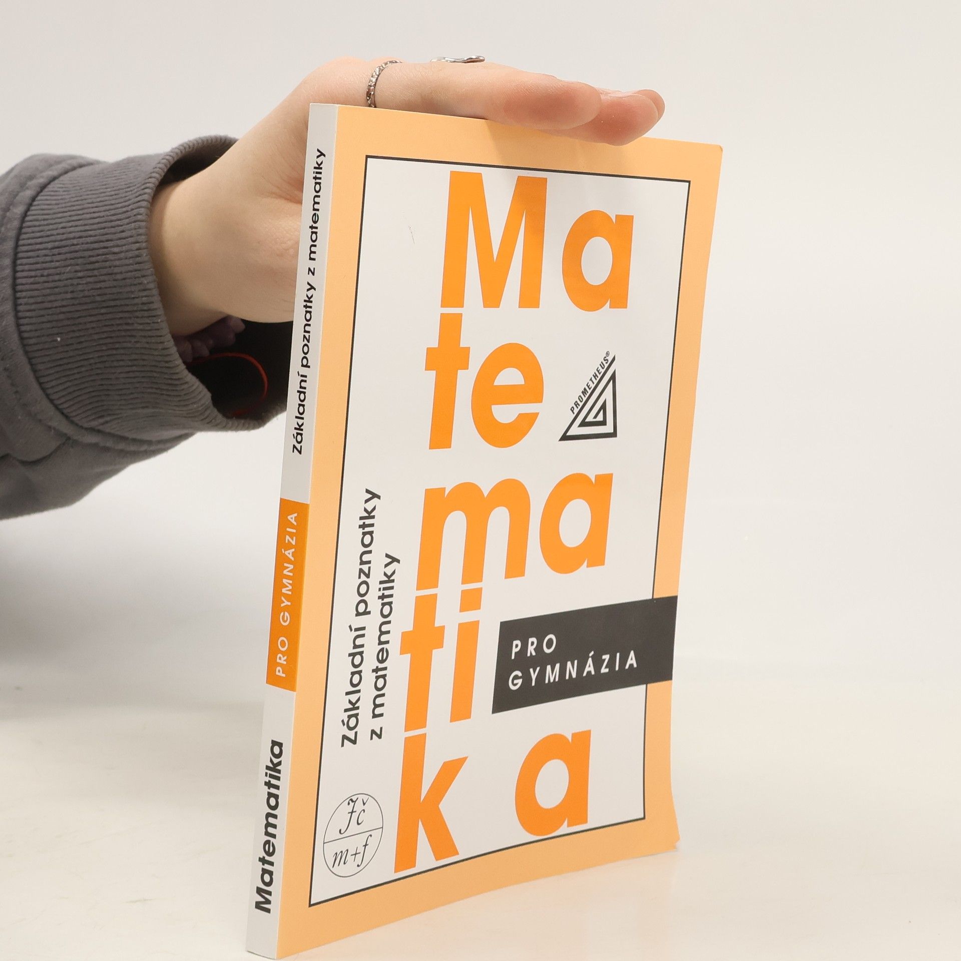 Ivan Bušek Matematika pro gymnázia. Základní poznatky z matematiky