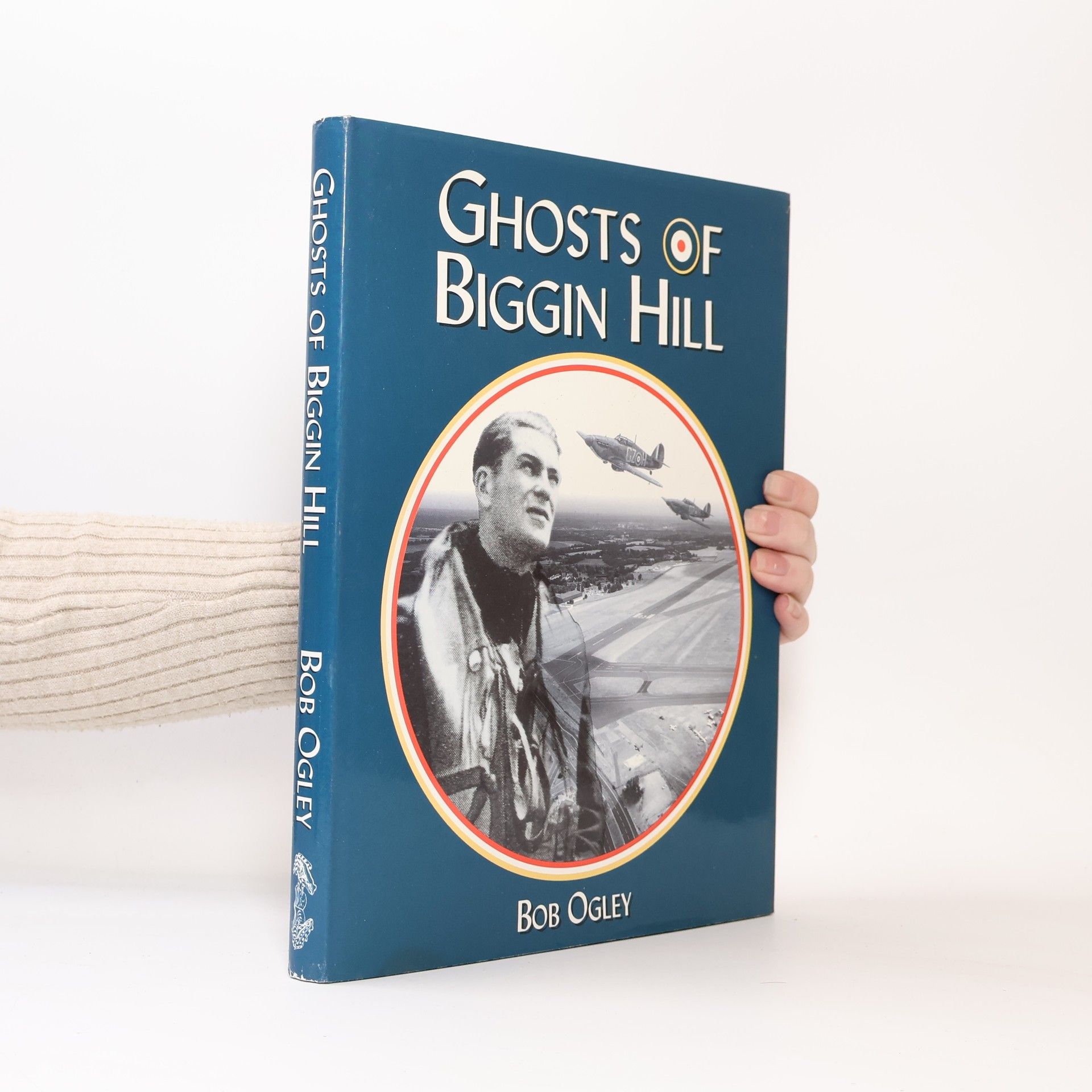 Bob Ogley The Ghosts of Biggin Hill