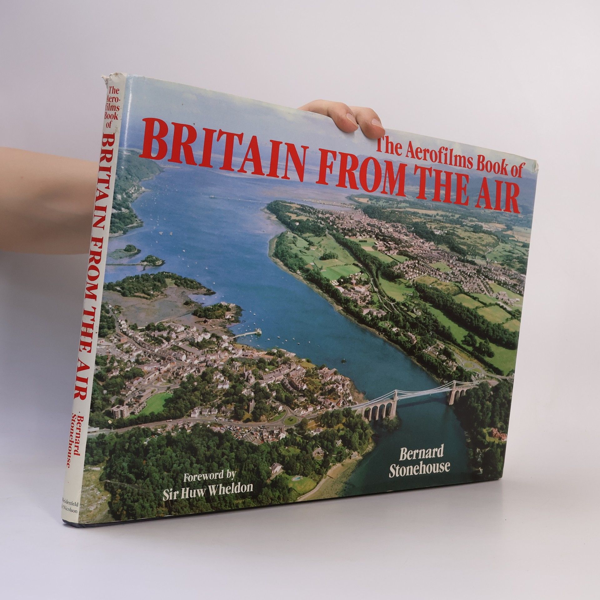 Bernard Stonehouse The Aerofilms Book of Britain From the Air
