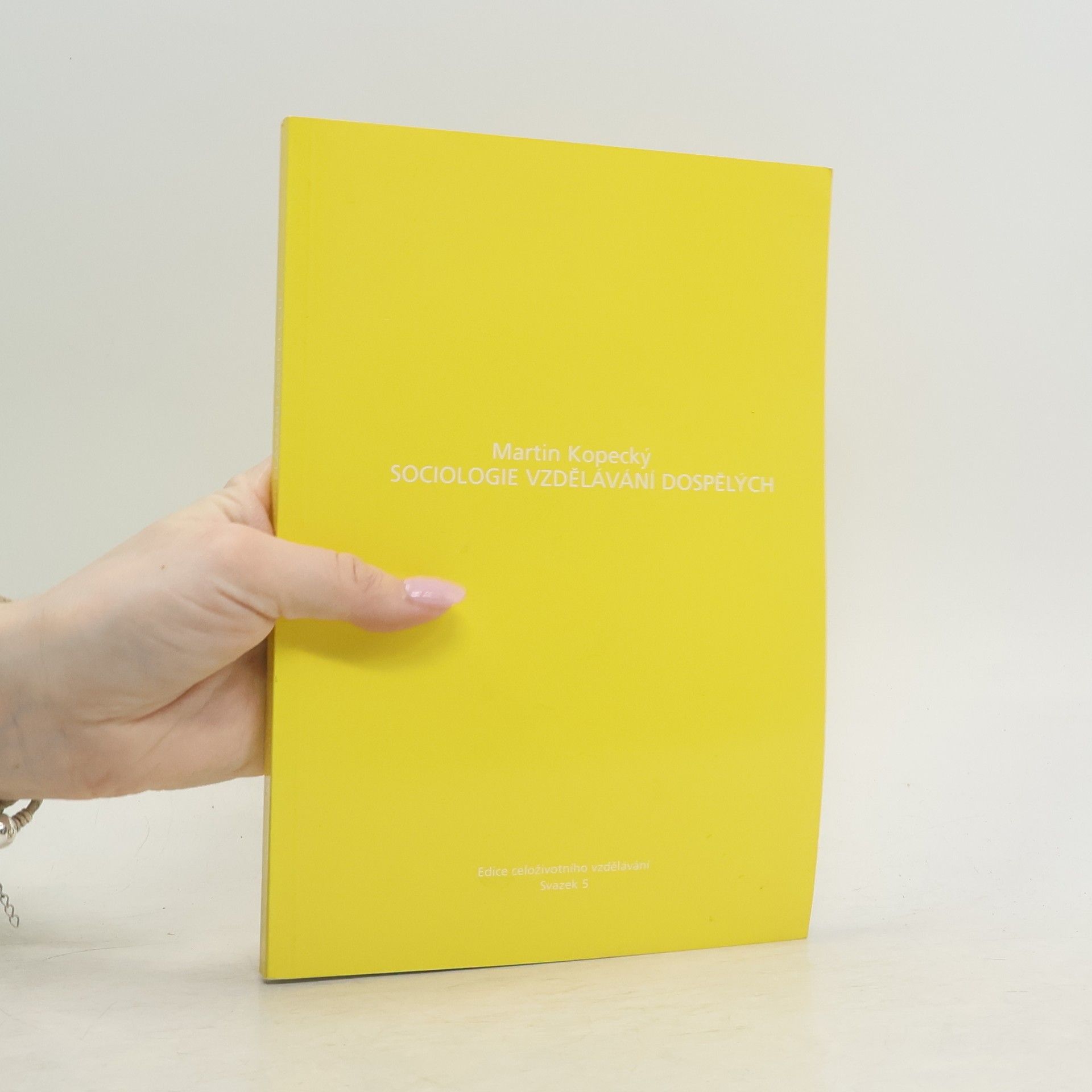 Martin Kopecký Sociologie vzdělávání dospělých Sociologie vzdělávání dospělých