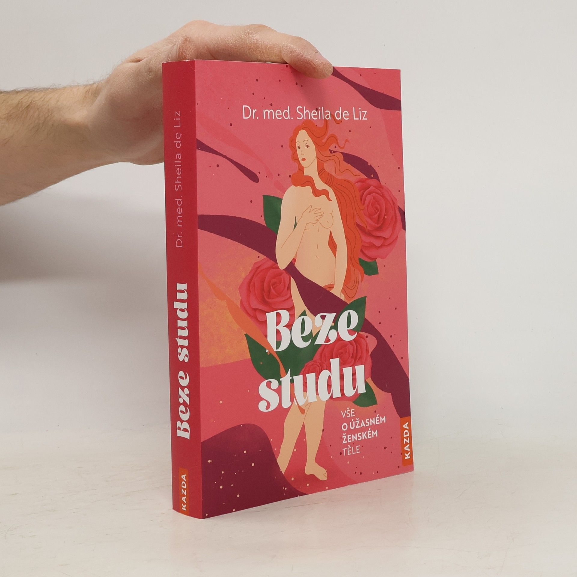 Sheila de Liz Beze studu: Vše o úžasném ženském těle