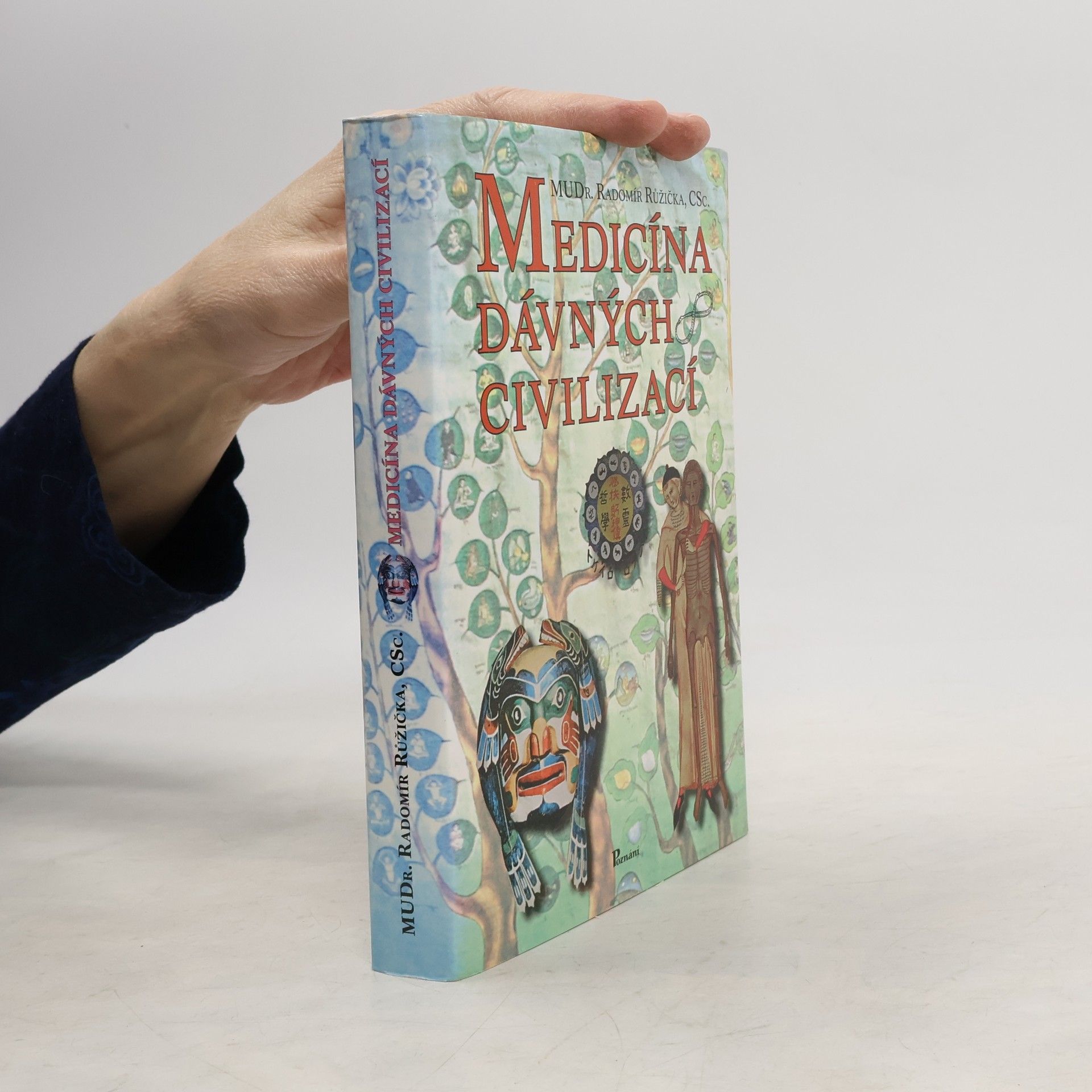 Radomír Růžička Medicína dávných civilizací