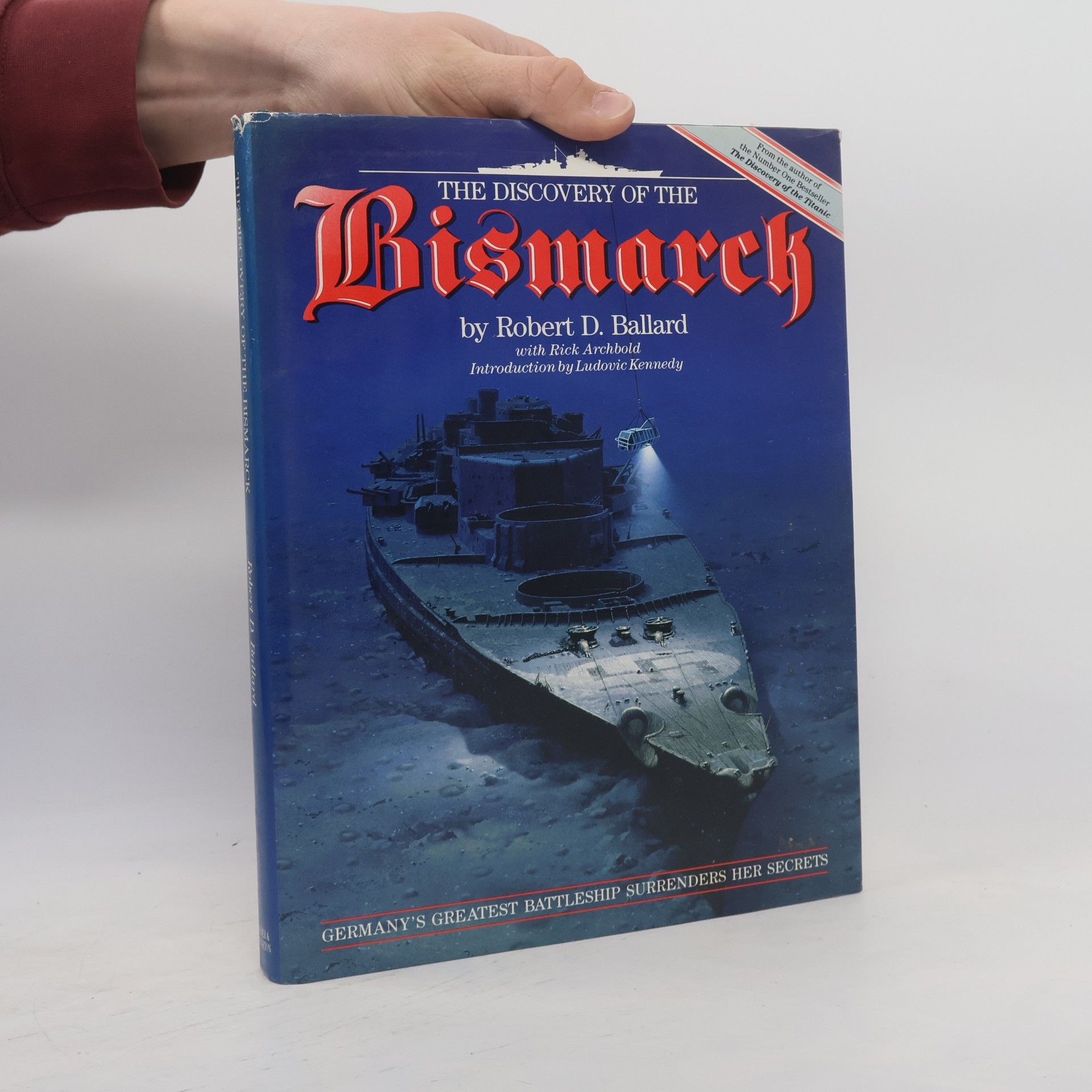 Robert D. Ballard The discovery of the Bismarck