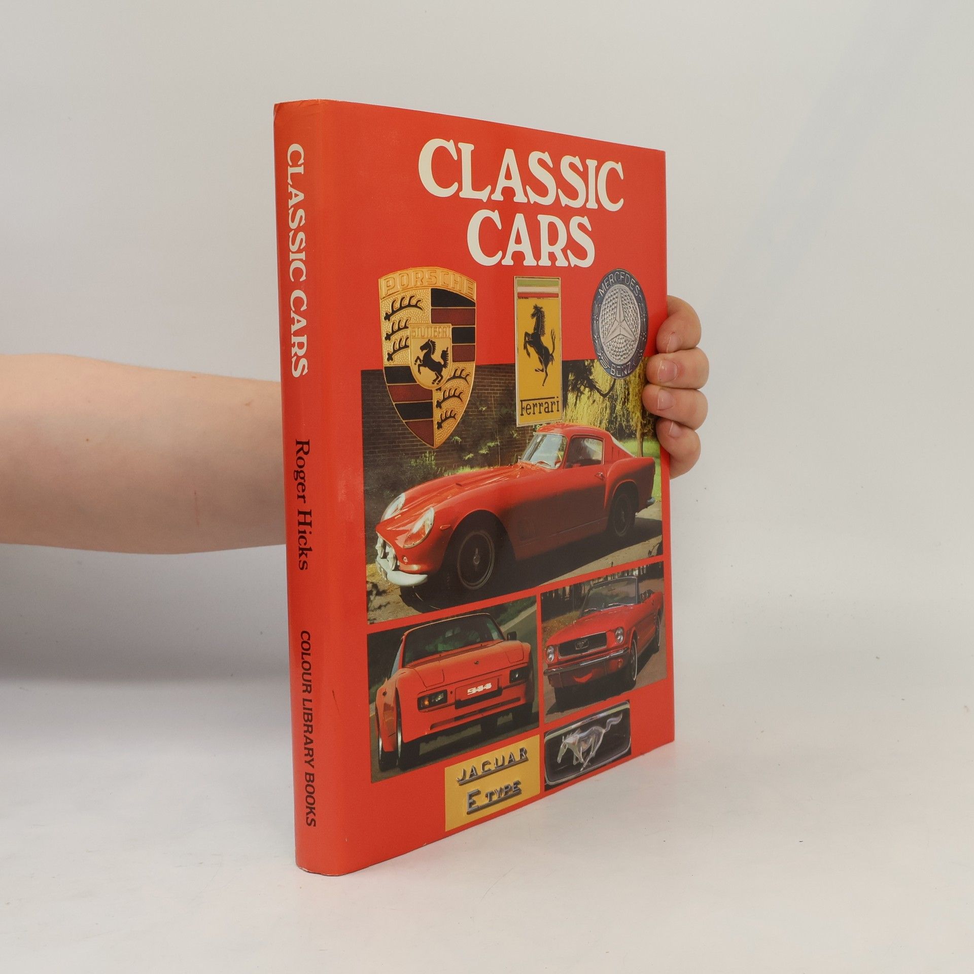 Roger W. Hicks Classic Cars - Revised Edition