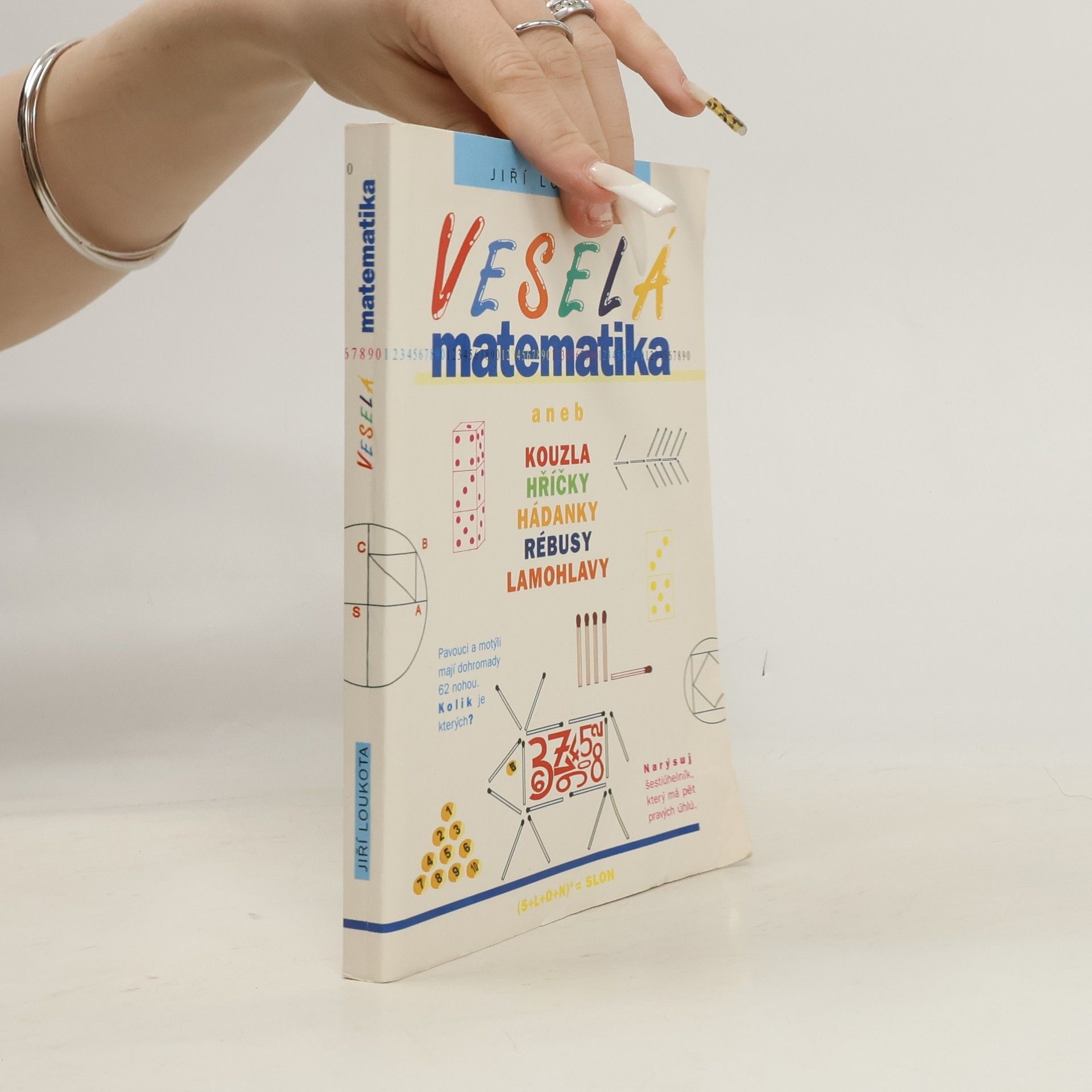 Jiří Loukota Veselá matematika aneb Kouzla, hříčky, hádanky, rébusy, lamohlavy