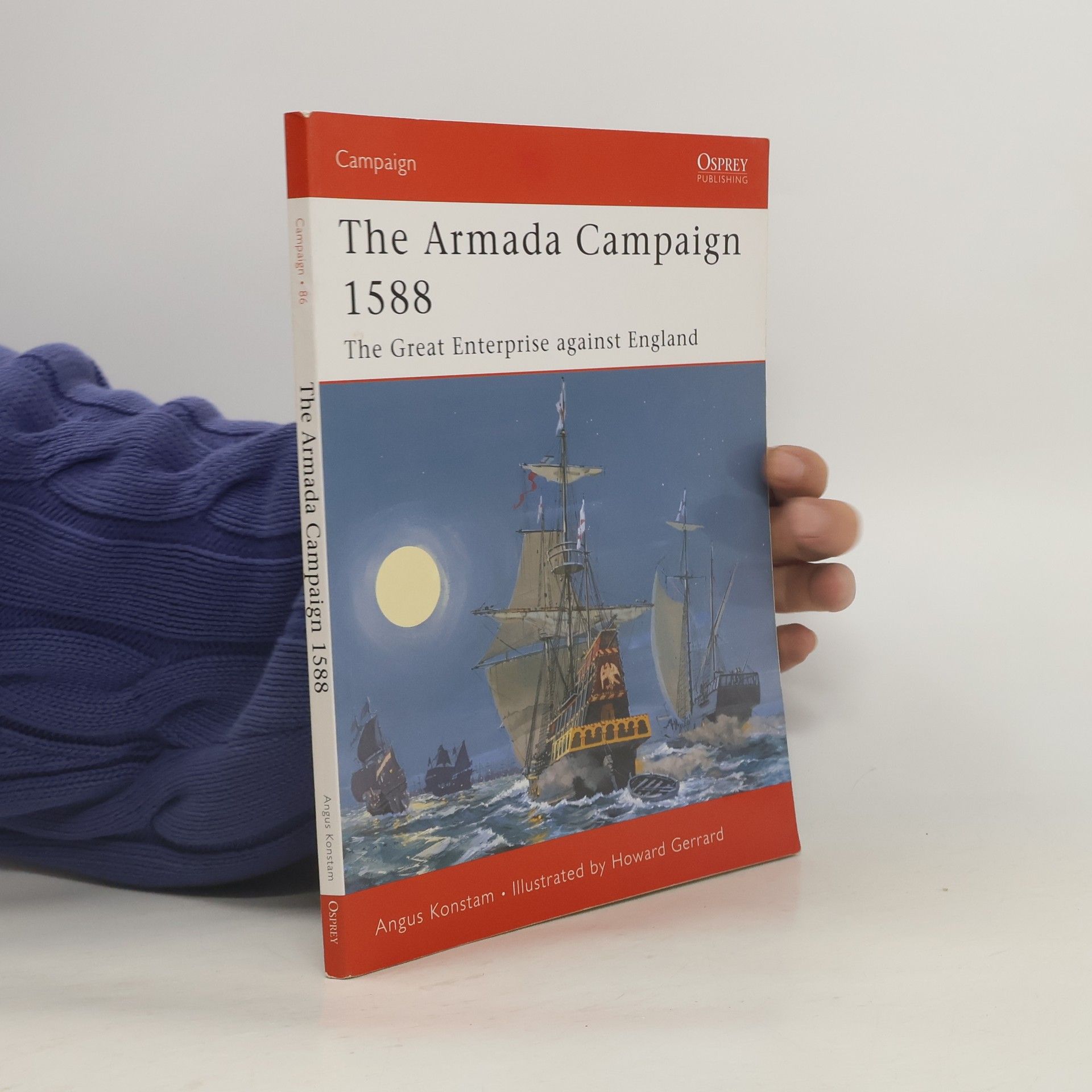 Angus Konstam Campaign - 86: The Armada Campaign 1588