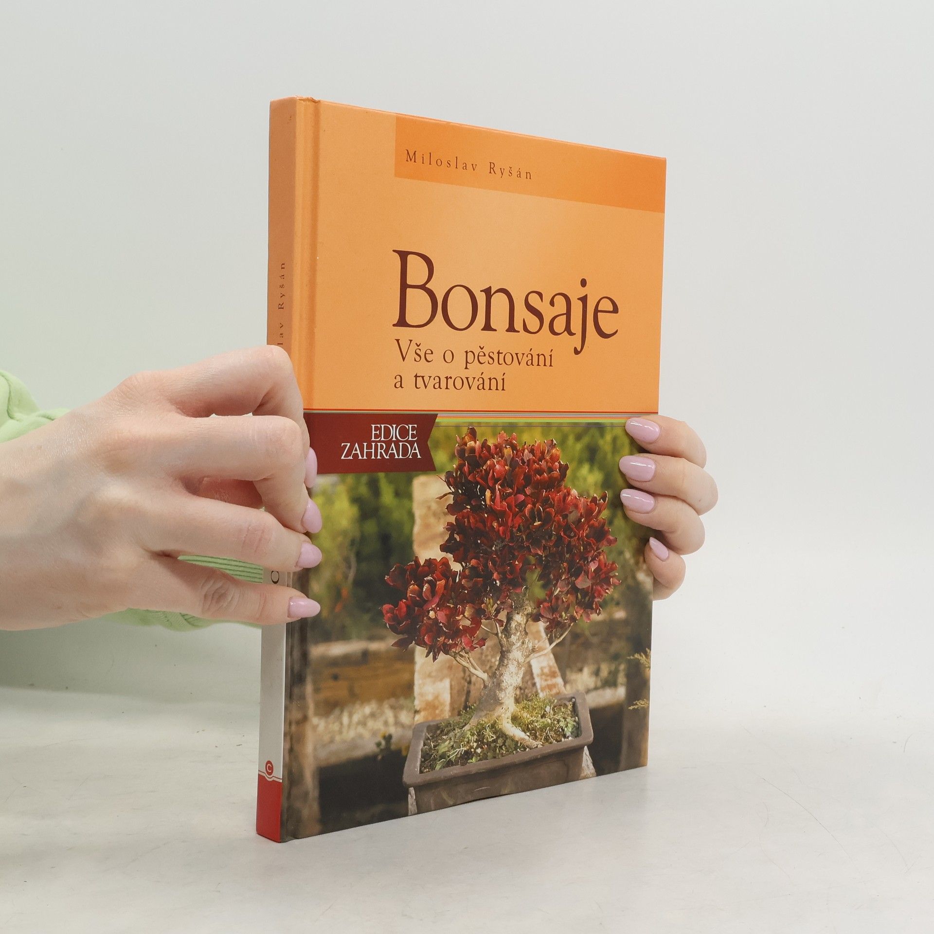 Miloslav Ryšán Bonsaje: Vše o pěstování a tvarování