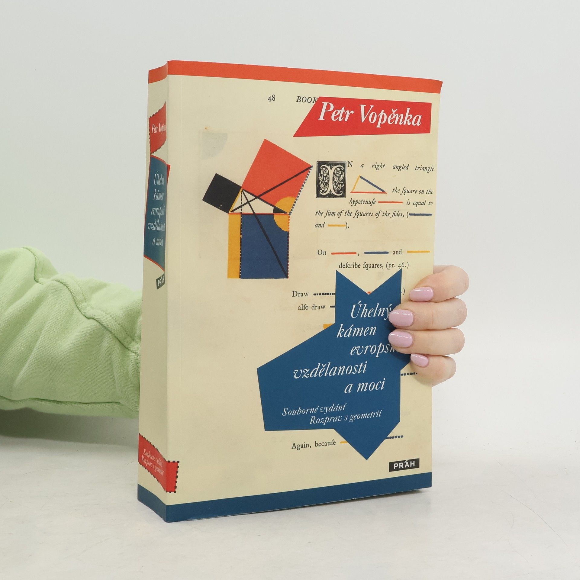 Petr Vopěnka Úhelný kámen evropské vzdělanosti a moci: Souborné vydání Rozprav s geometrií