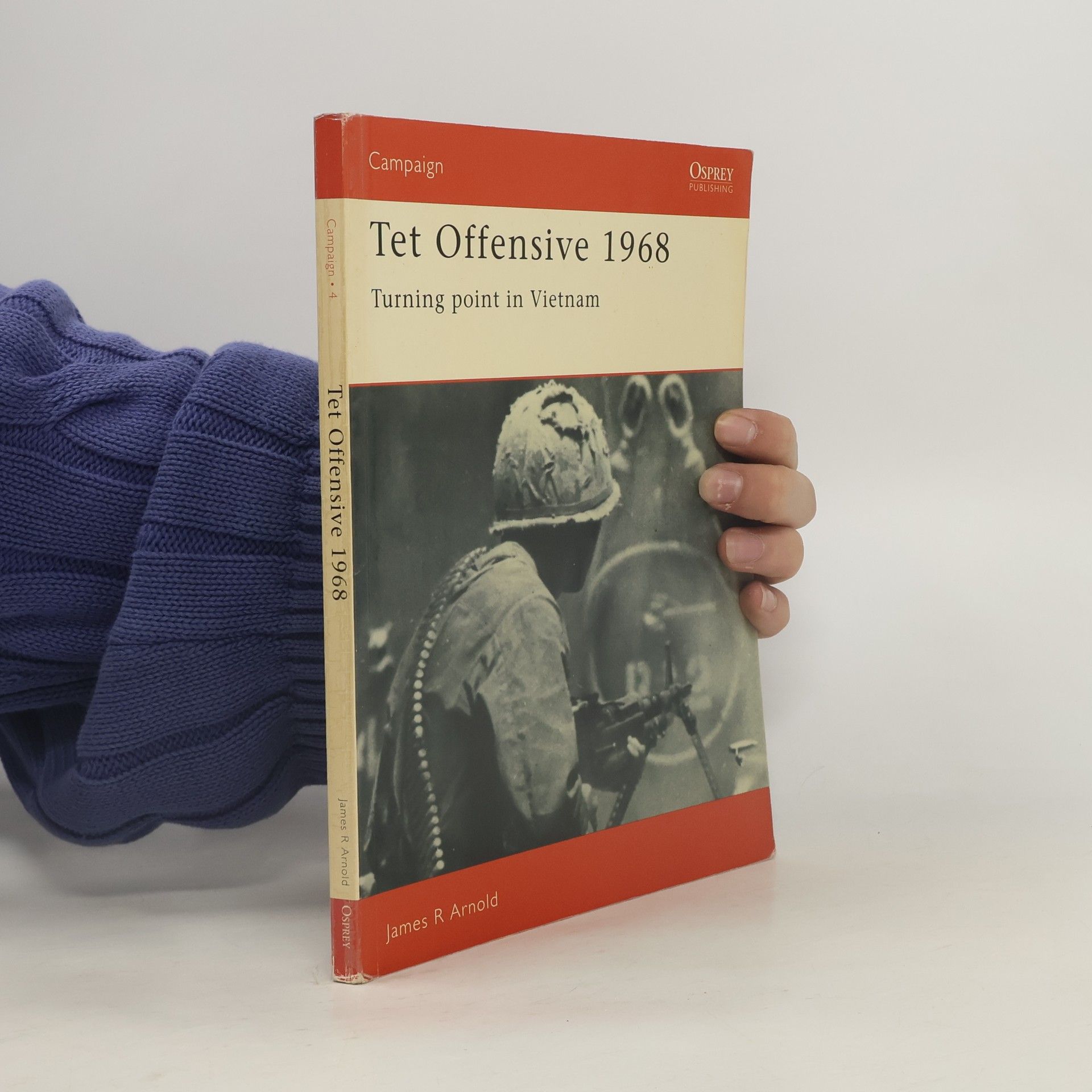 James R. Arnold Campaign - 4: Tet Offensive 1968