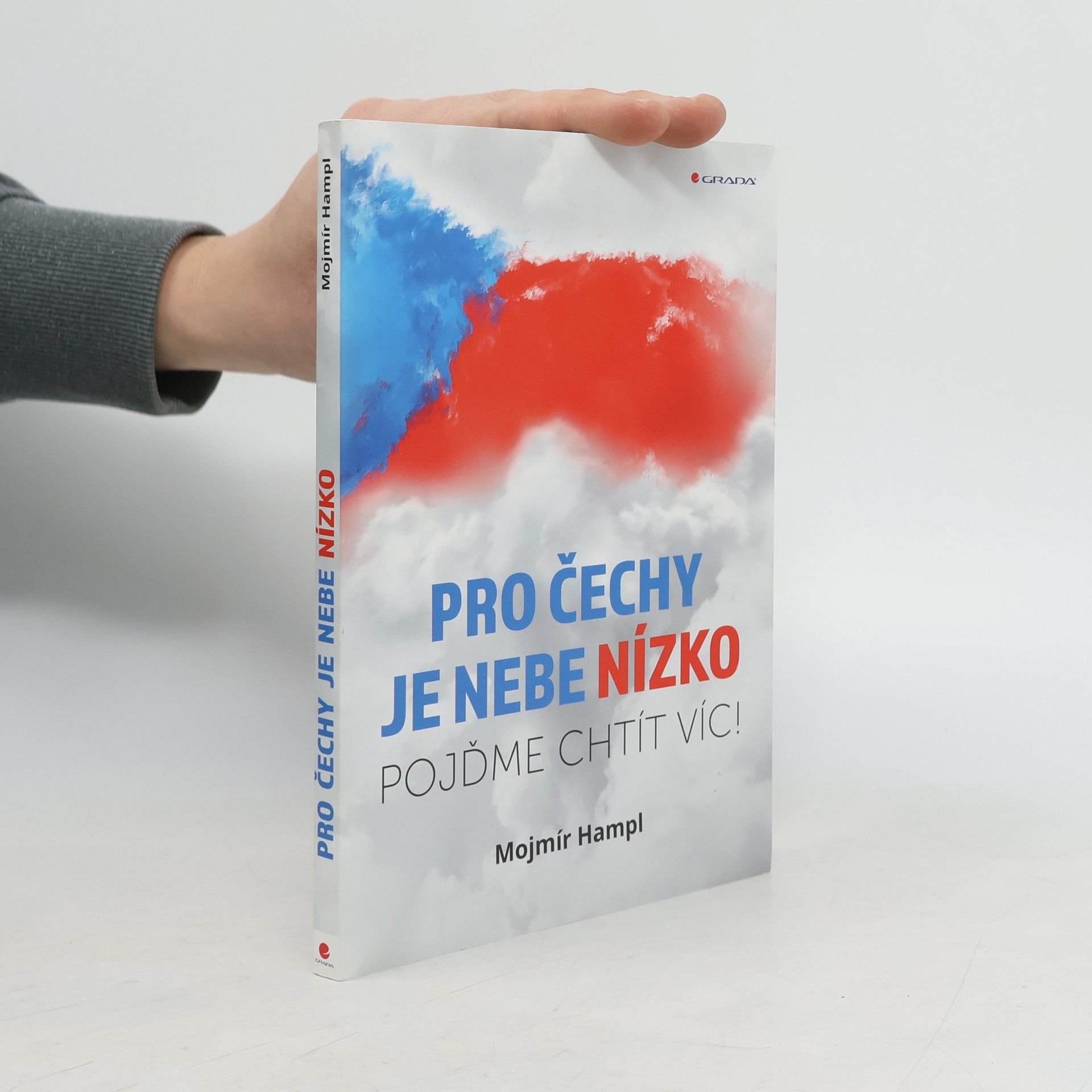 Mojmír Hampl Pro Čechy je nebe nízko: Pojďme chtít víc!