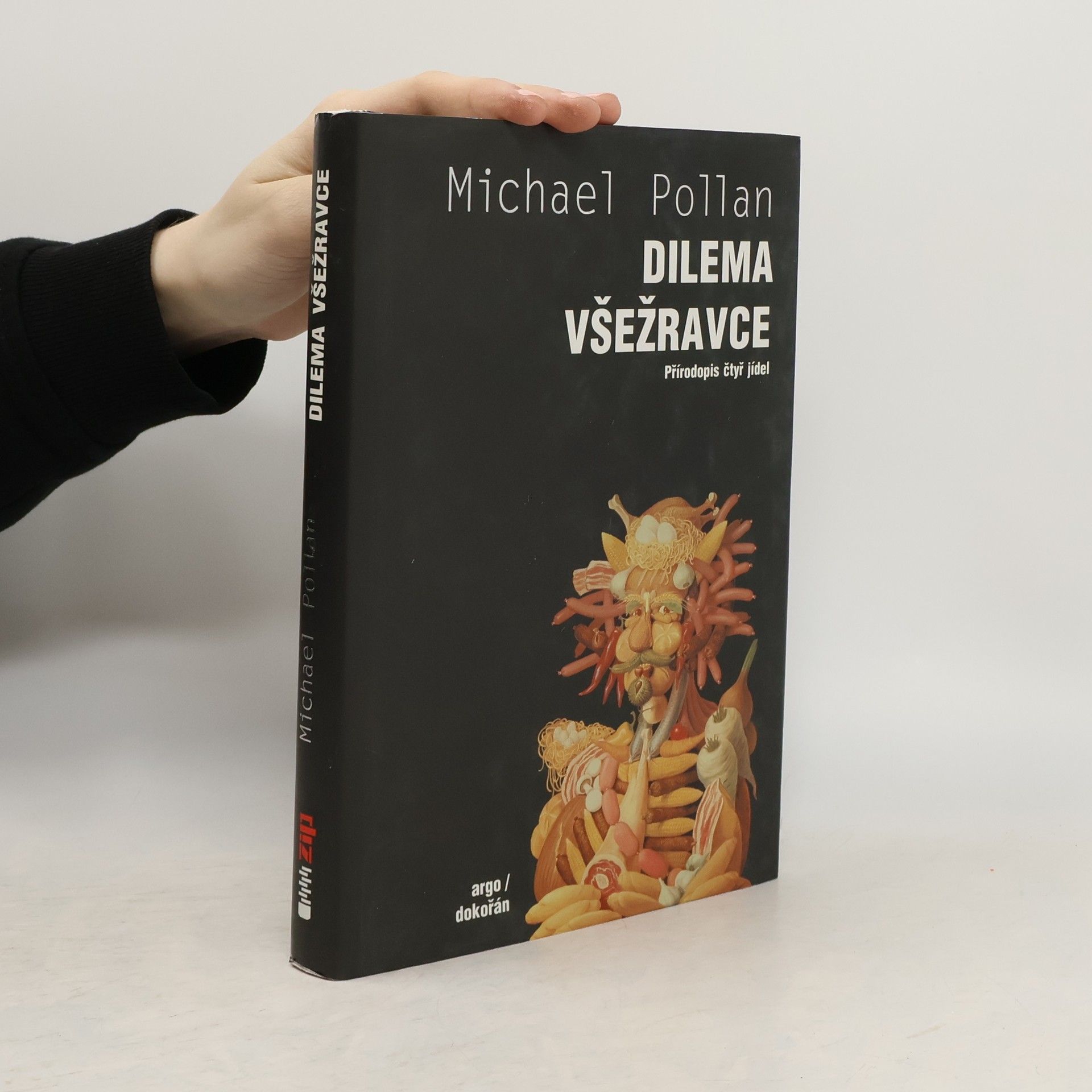 Michael Pollan Dilema všežravce: Přírodopis čtyř jídel