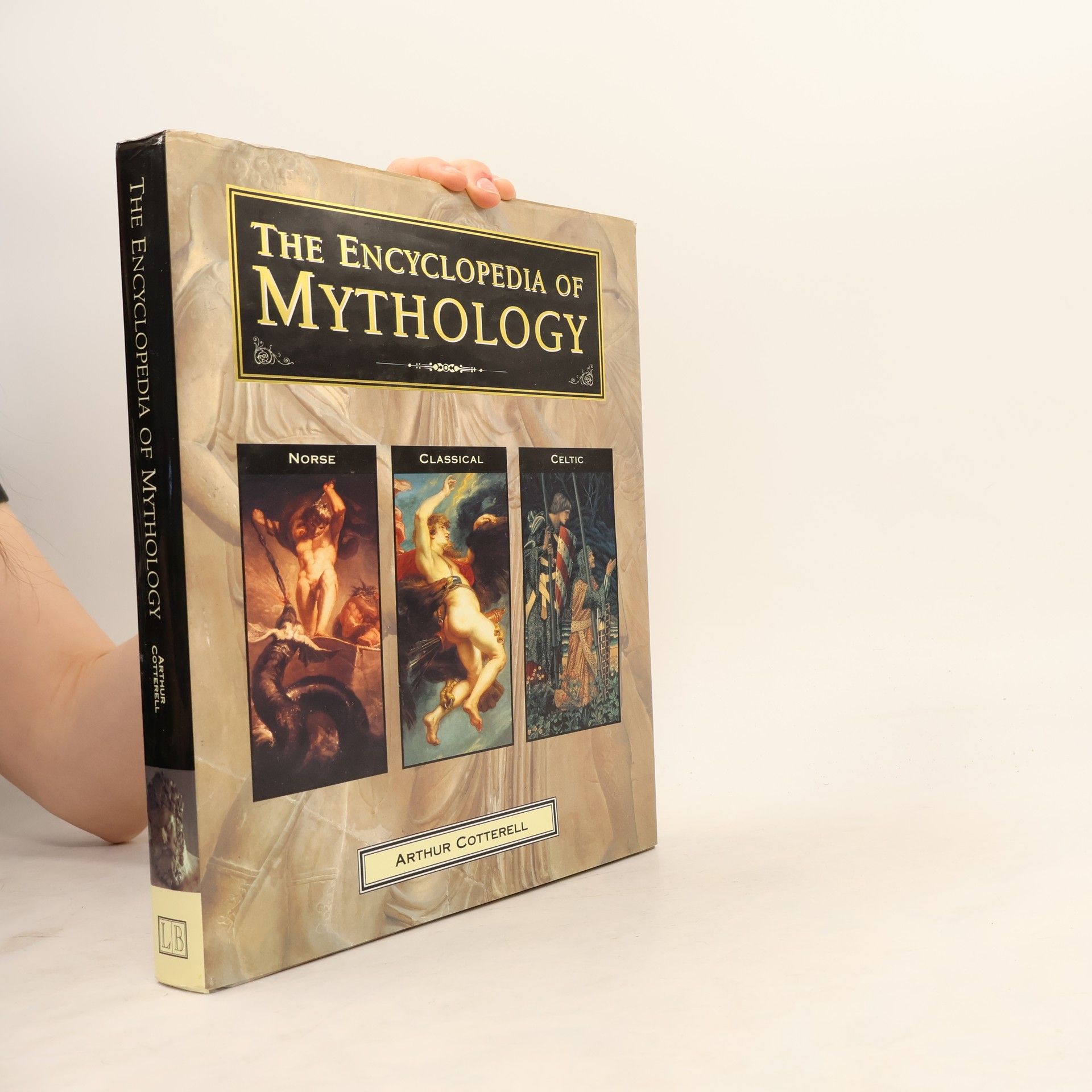 Arthur Cotterell The Encyclopedia of Mythology