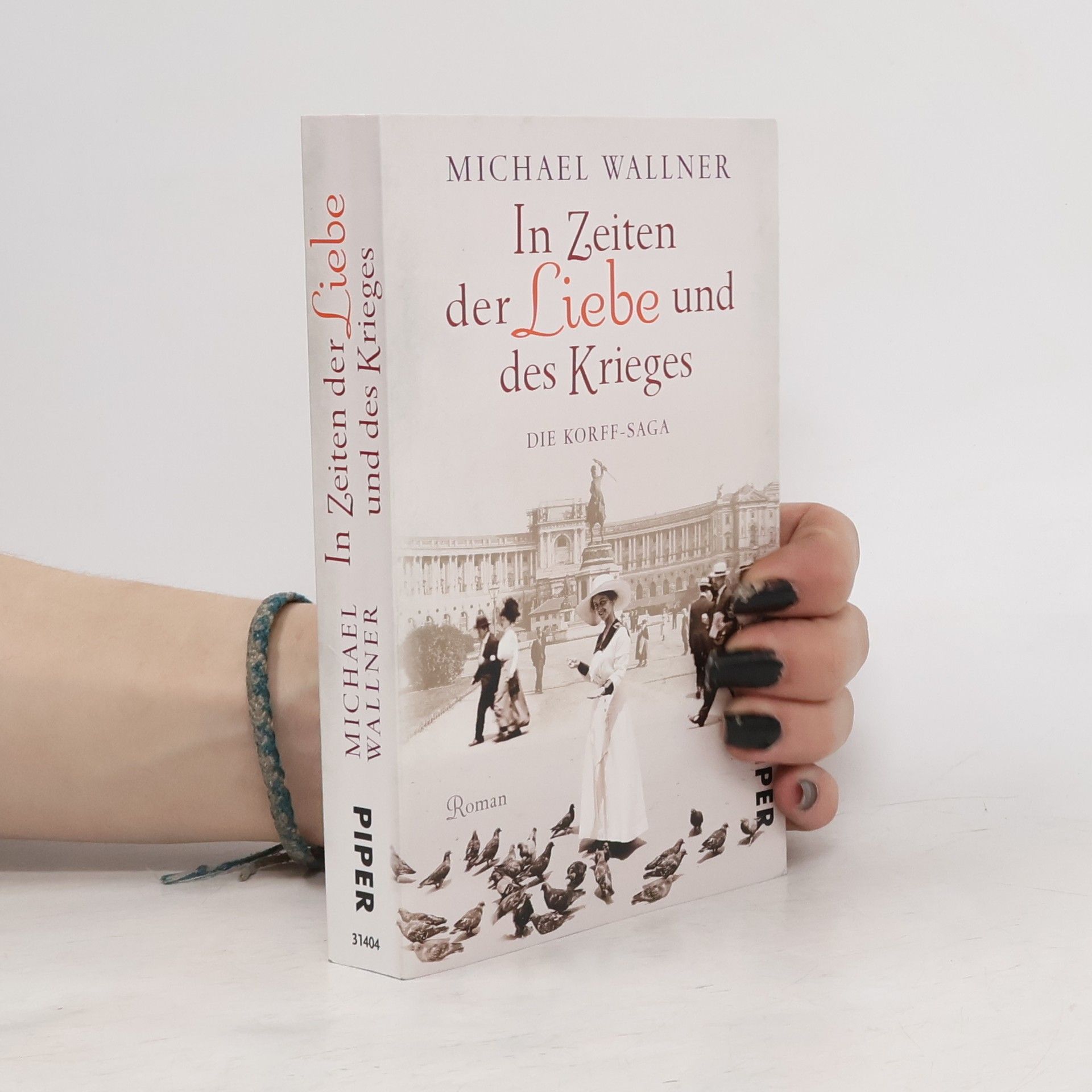 Michael Wallner In Zeiten der Liebe und des Krieges