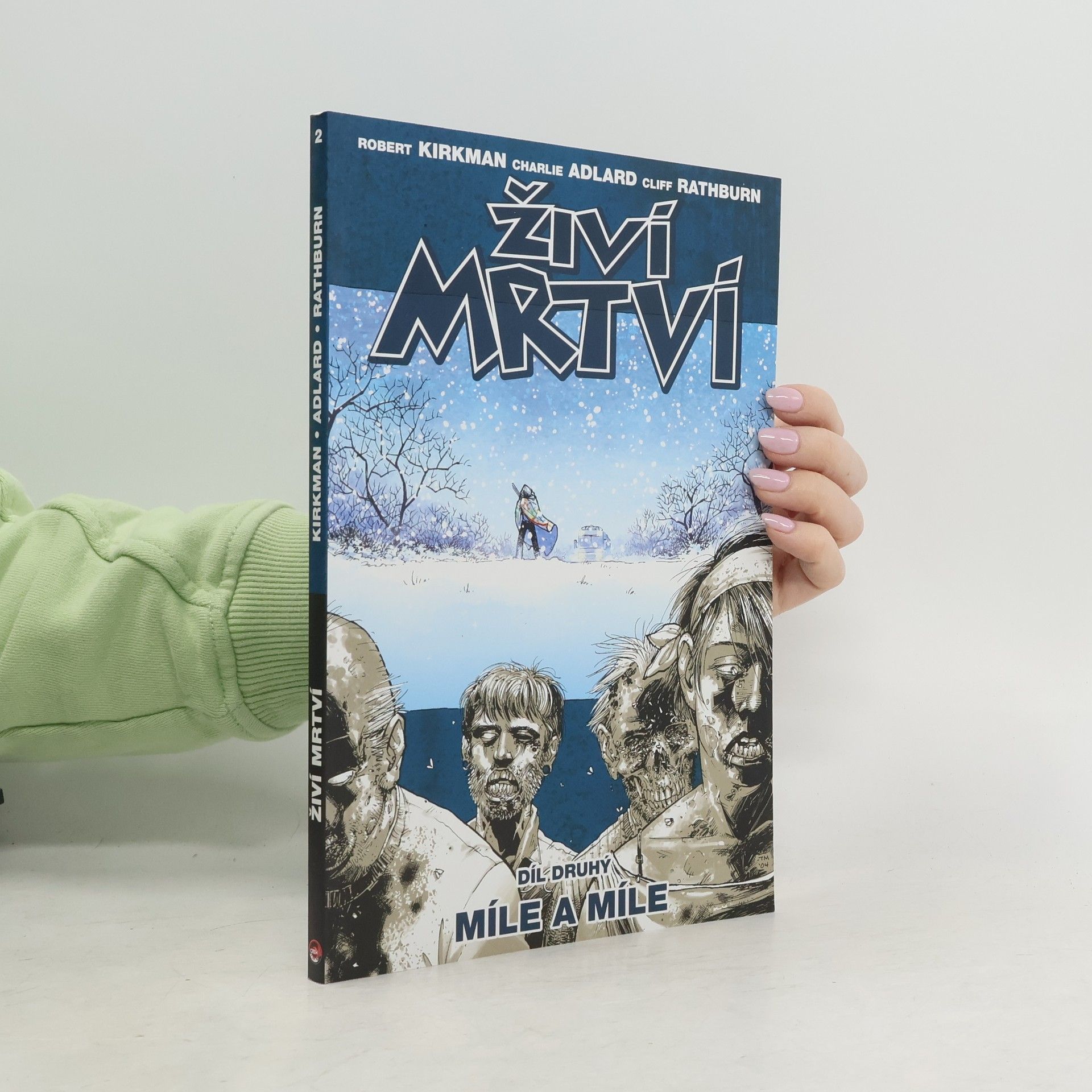 Robert Kirkman Živí mrtví. Díl druhý, Míle a míle