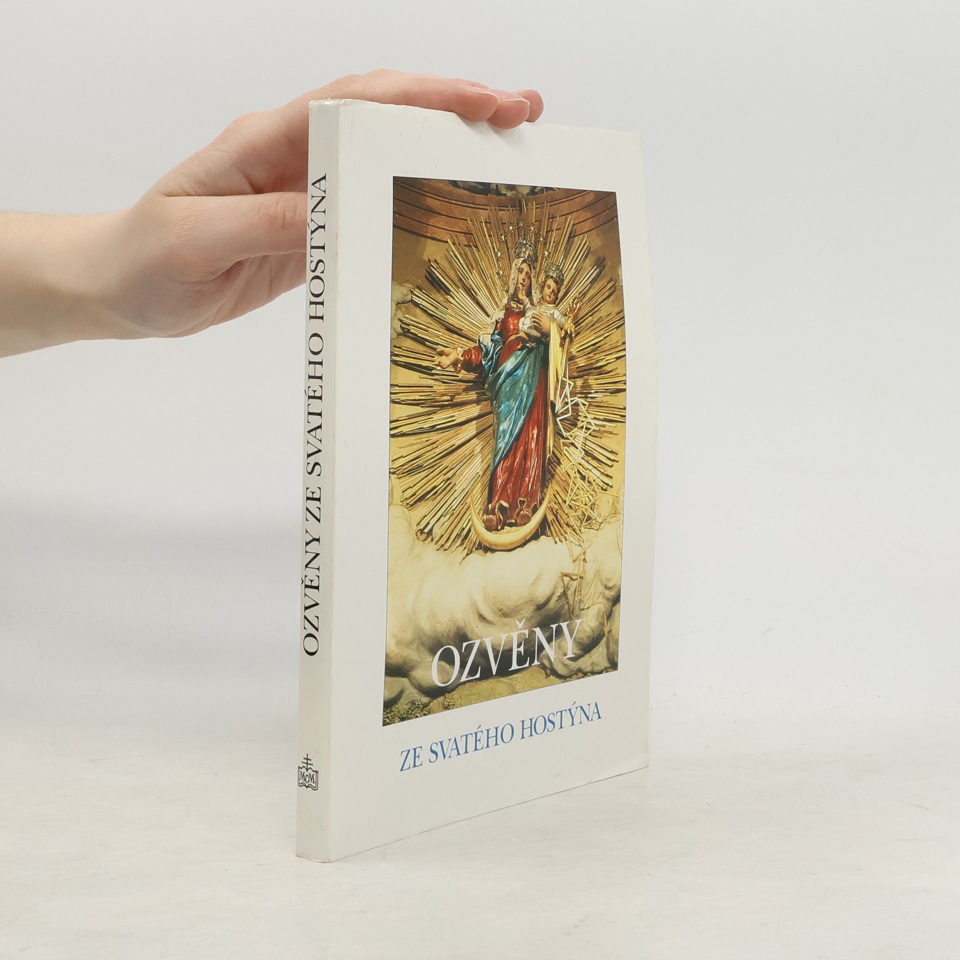 Petr Dolák Ozvěny ze Svatého Hostýna: V básních a písních od desítek ctitelů