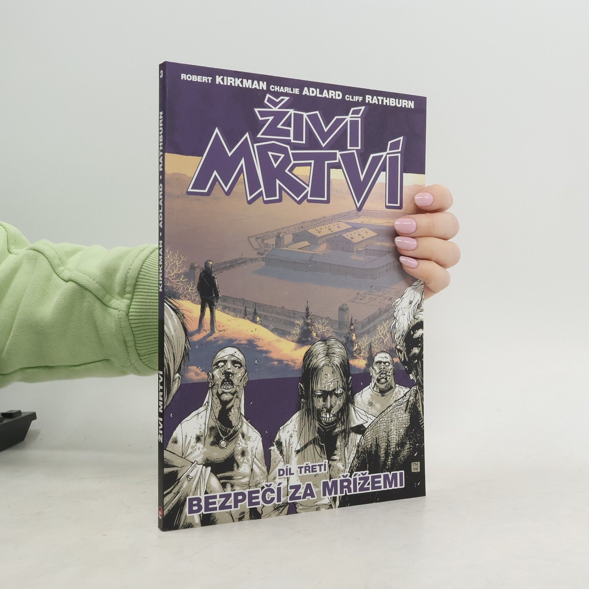 Robert Kirkman Živí mrtví. Díl třetí, Bezpečí za mřížemi