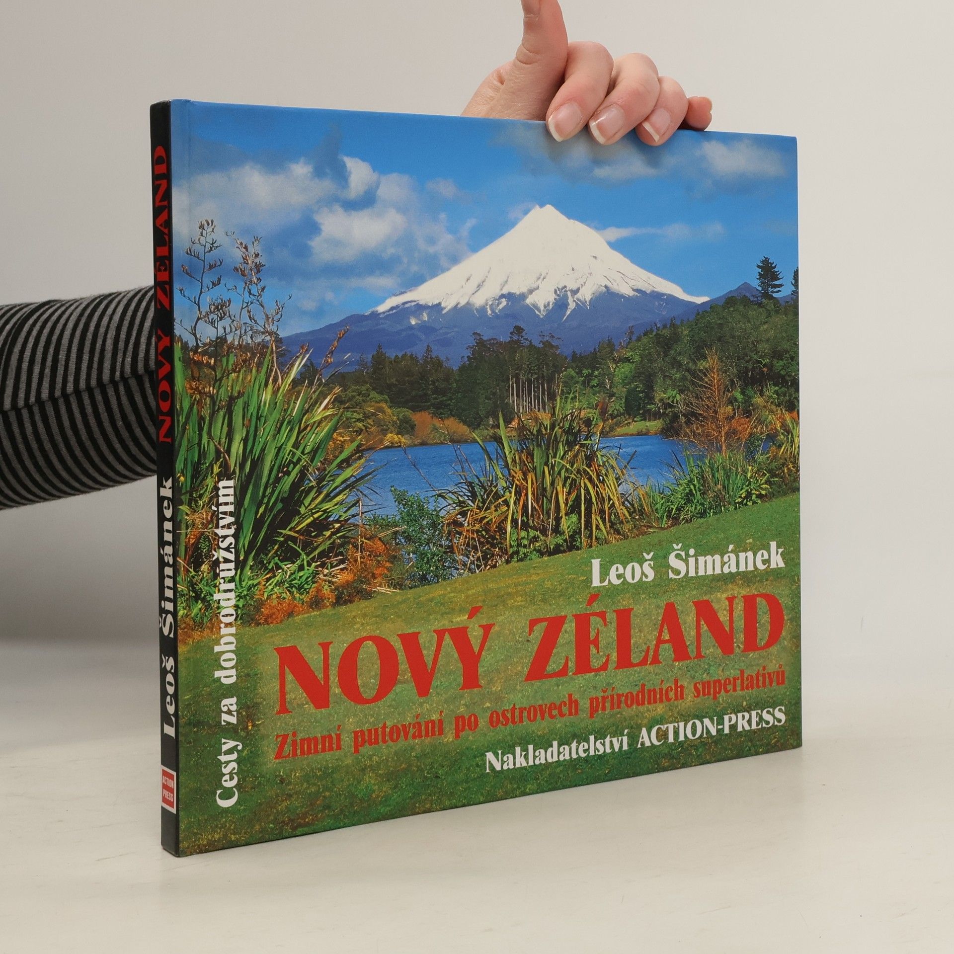 Leoš Šimánek Nový Zéland. Zimní putování po ostrovech přírodních superlativů