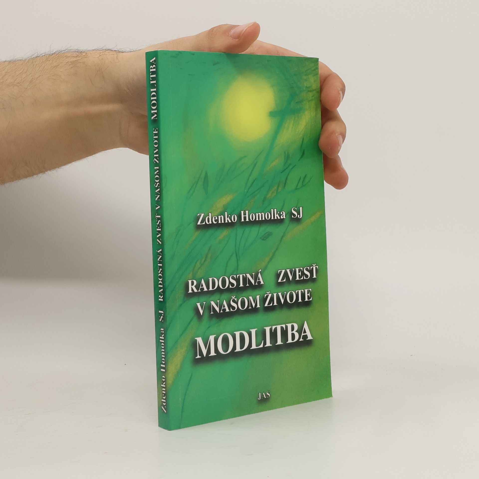 Zdenko Homolka Radostná zvesť v našom živote: Motlidba