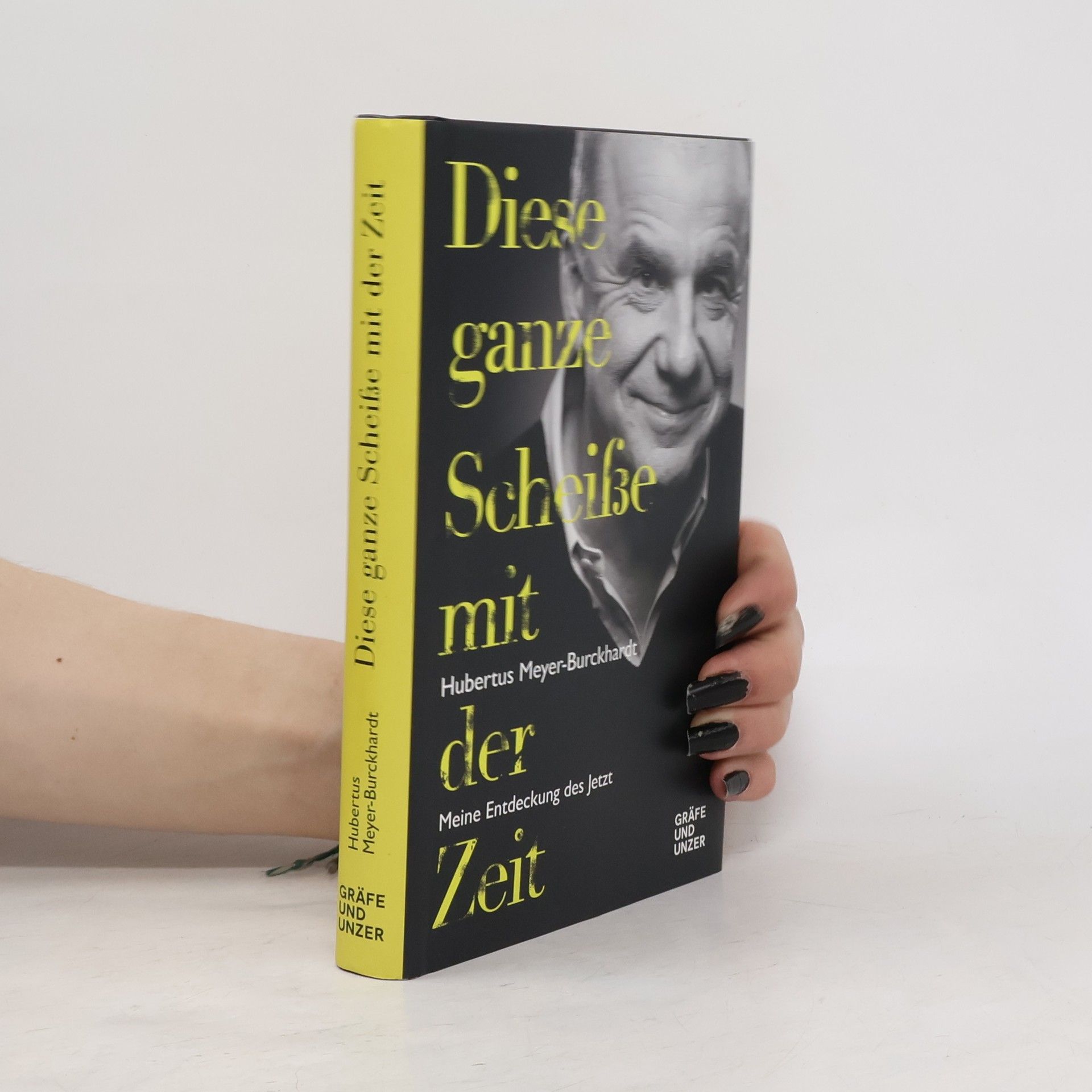 Hubertus Meyer-Burckhardt Diese ganze Scheiße mit der Zeit