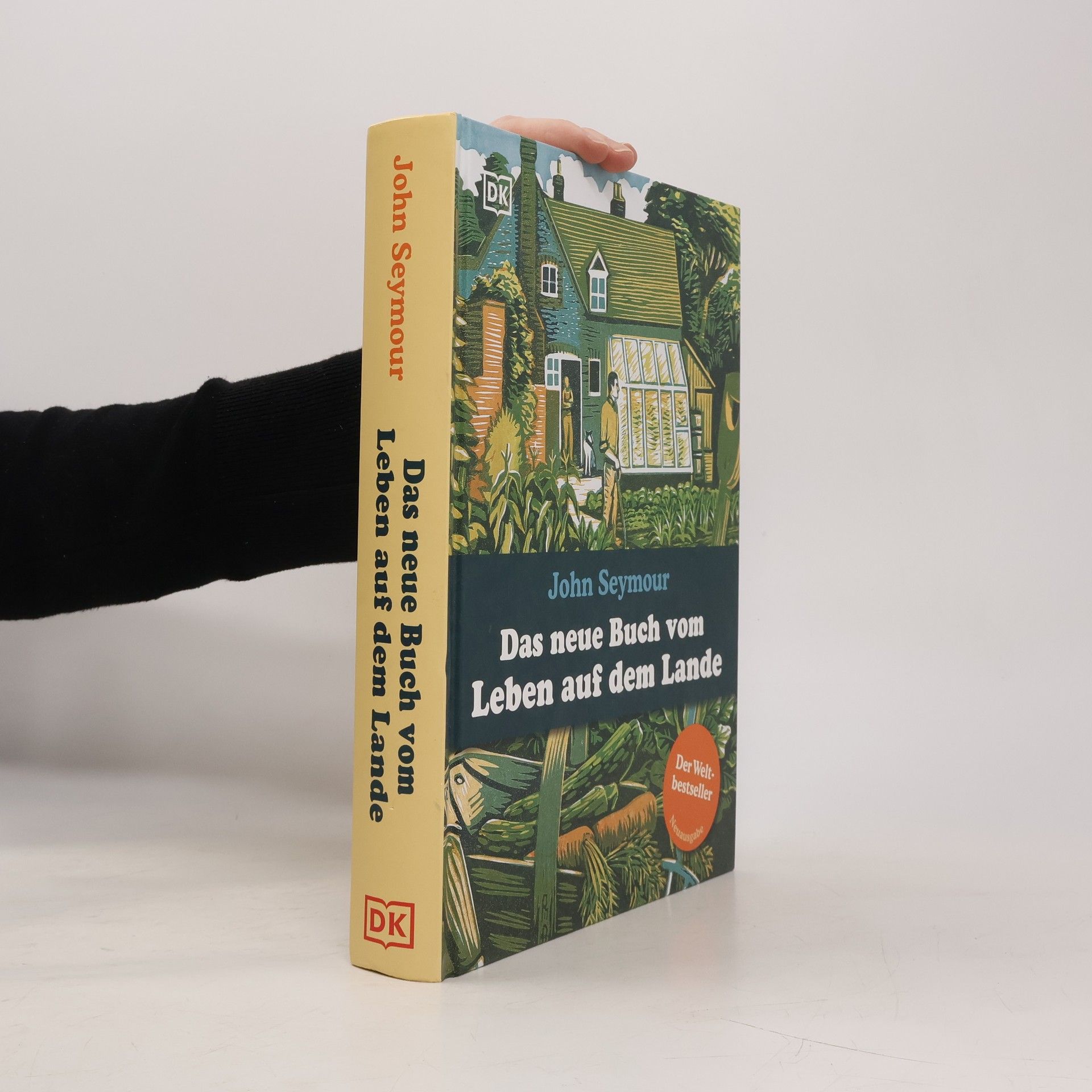 John Seymour Das neue Buch vom Leben auf dem Lande