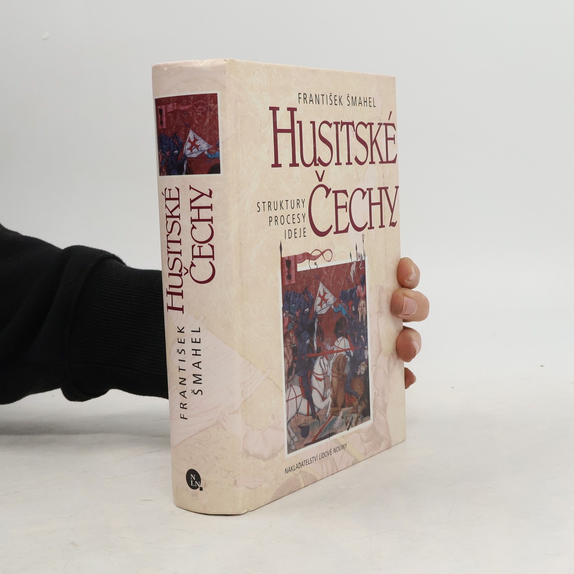 František Šmahel Husitské Čechy. Struktury, procesy, ideje