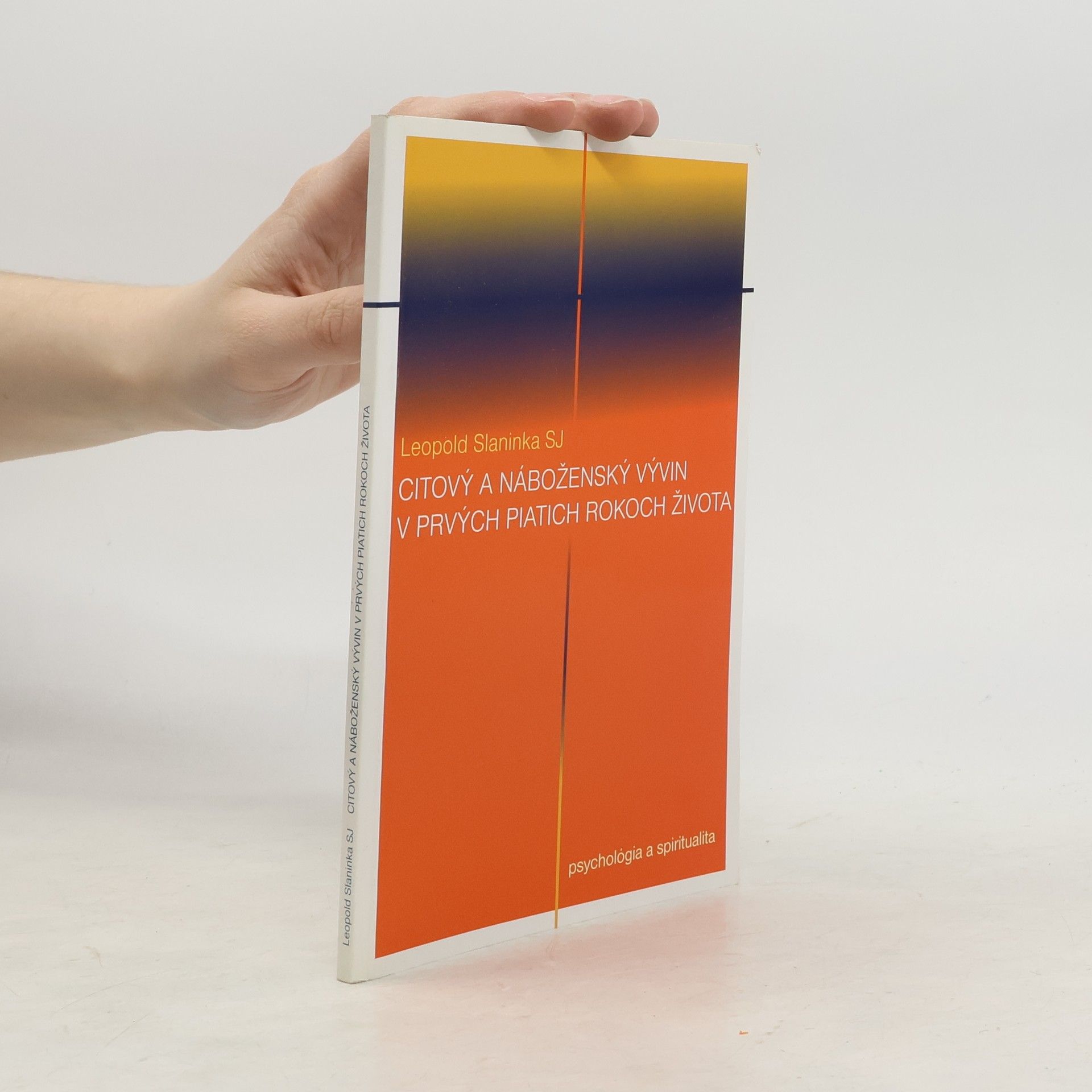 Leopold Sj Slaninka Citový a náboženský vývin v prvých piatich rokoch života