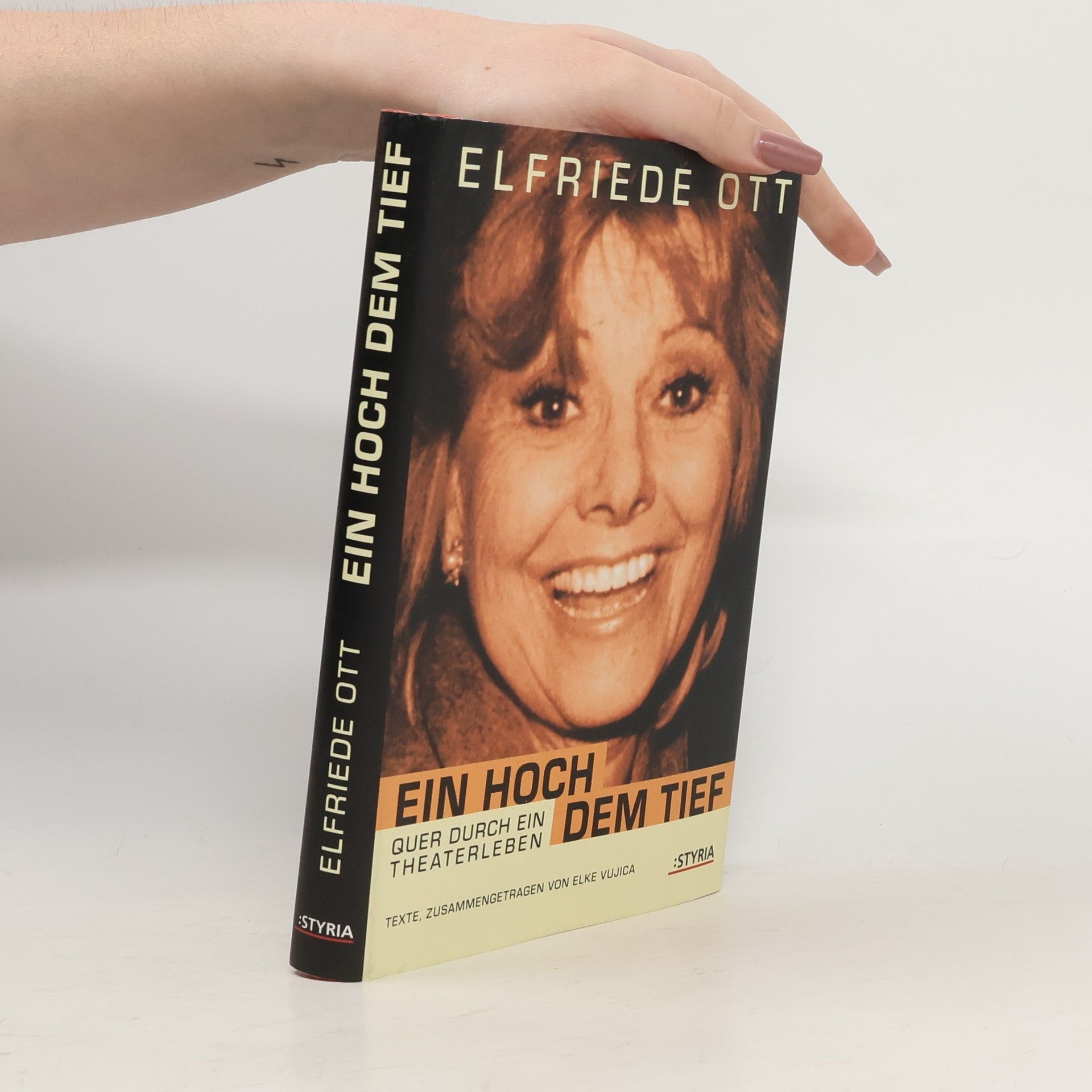 Elfriede Ott Ein Hoch dem Tief : quer durch ein Theaterleben