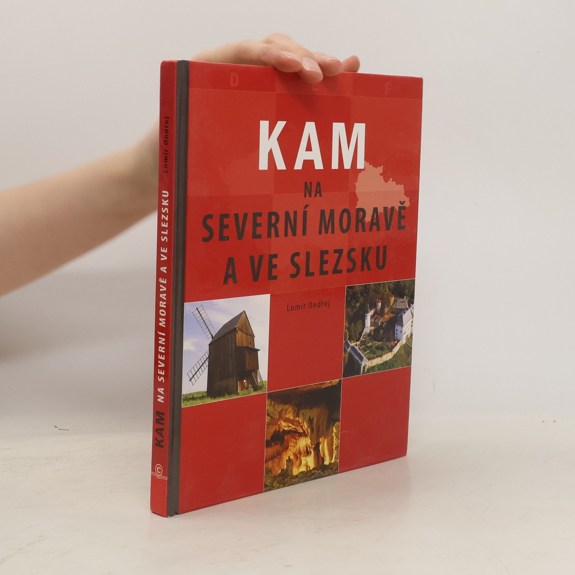 Lumír Ondřej Kam na severní Moravě a ve Slezsku