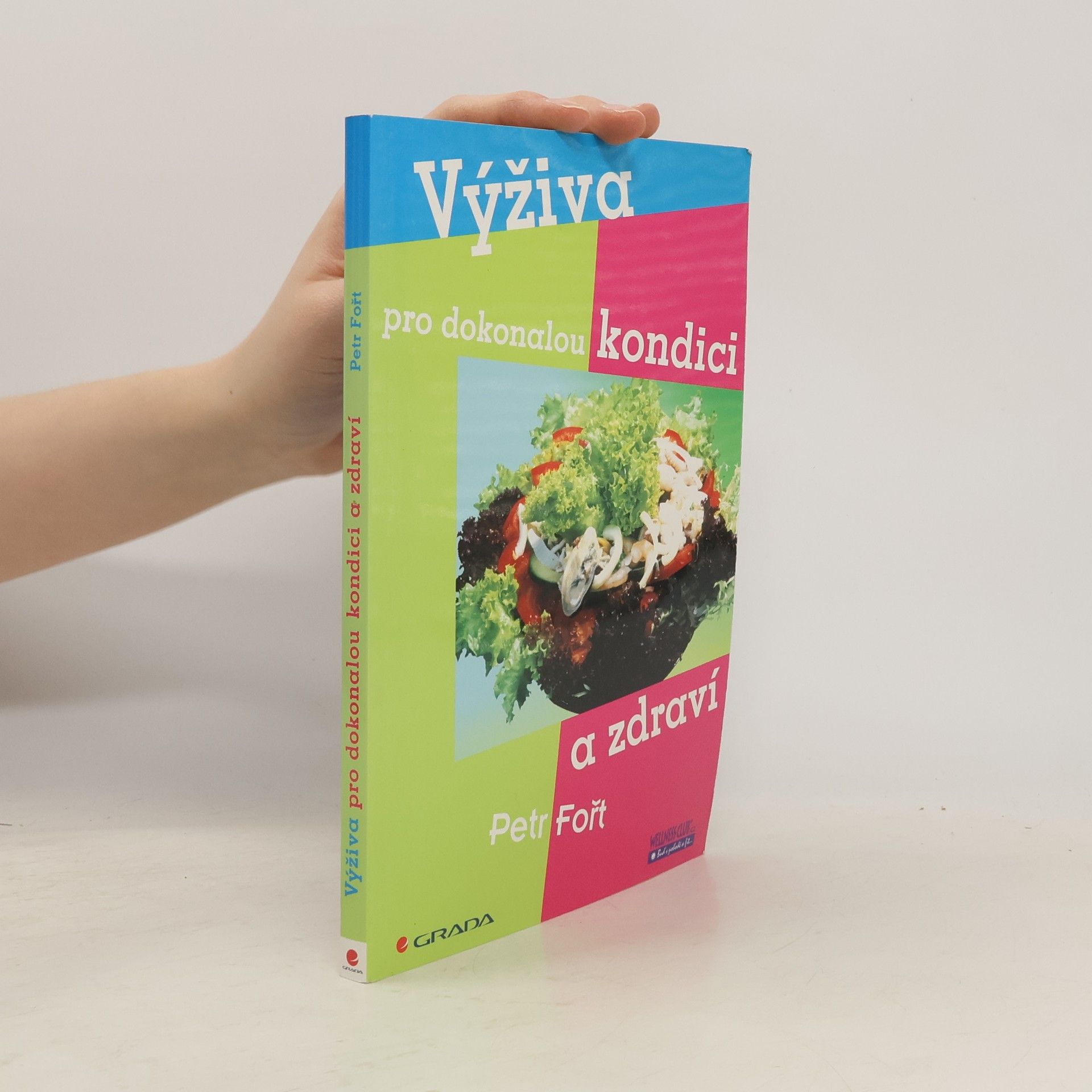 Petr Fořt Výživa pro dokonalou kondici a zdraví