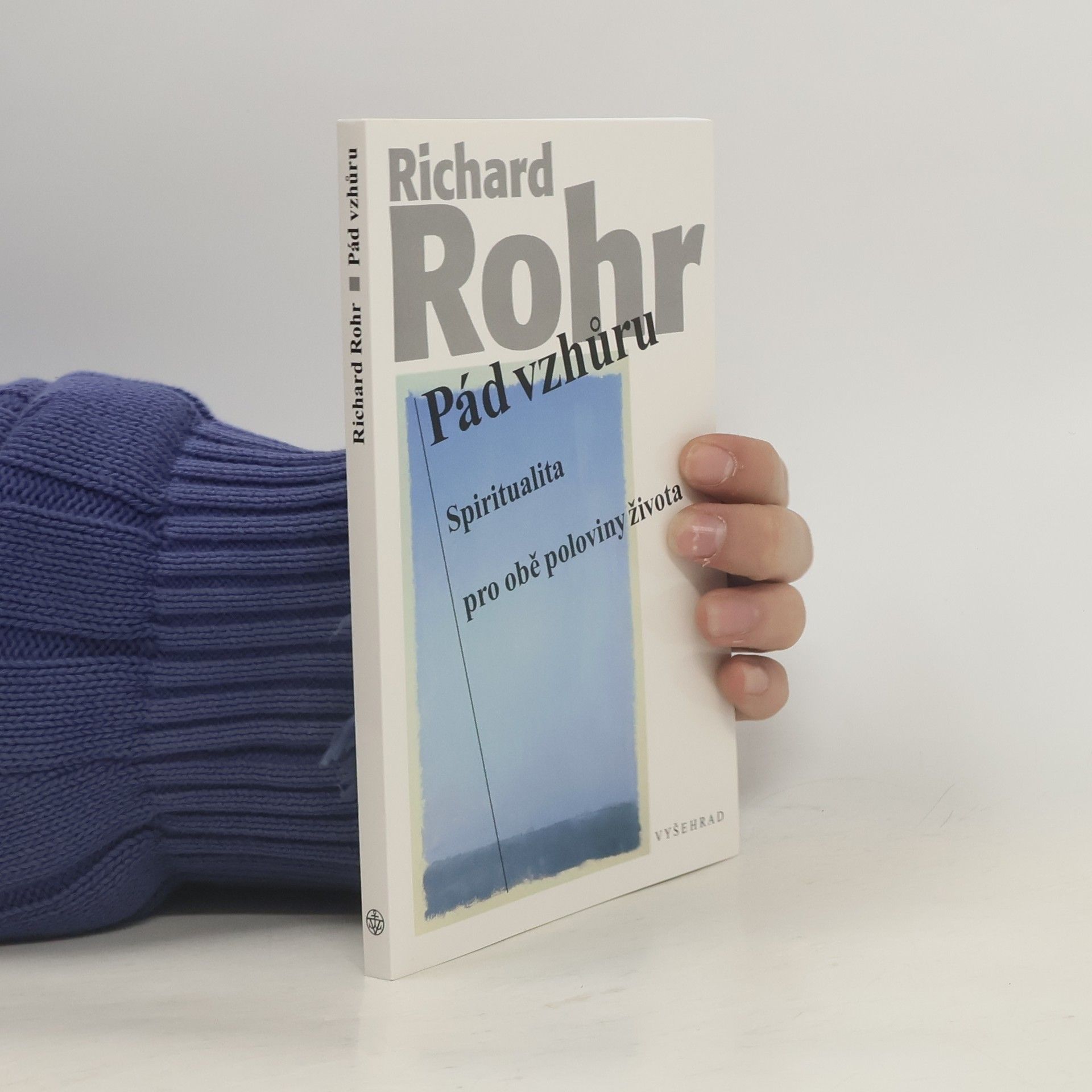 Richard Rohr Pád vzhůru