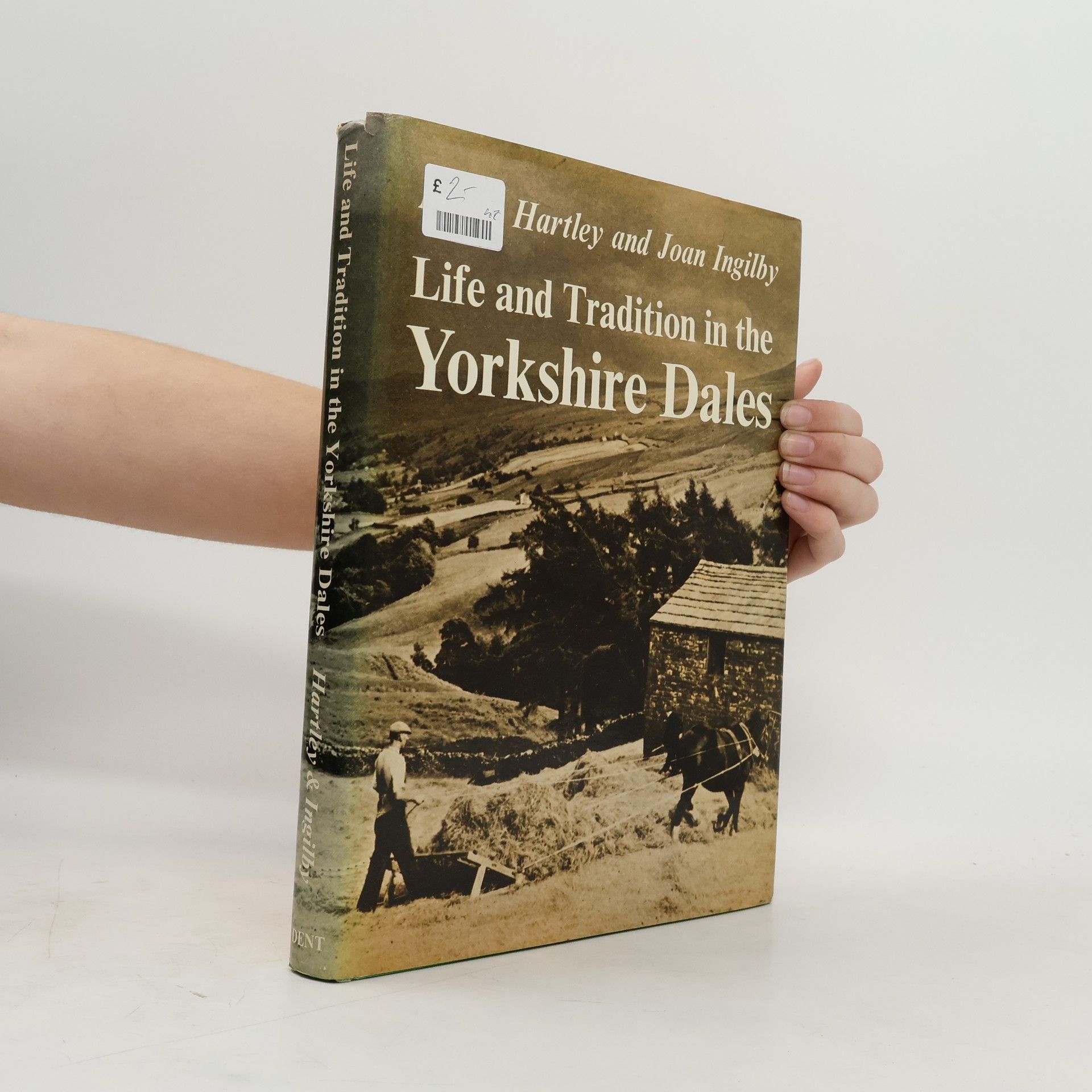 Marie Hartley Life and Tradition in the Yorkshire Dales