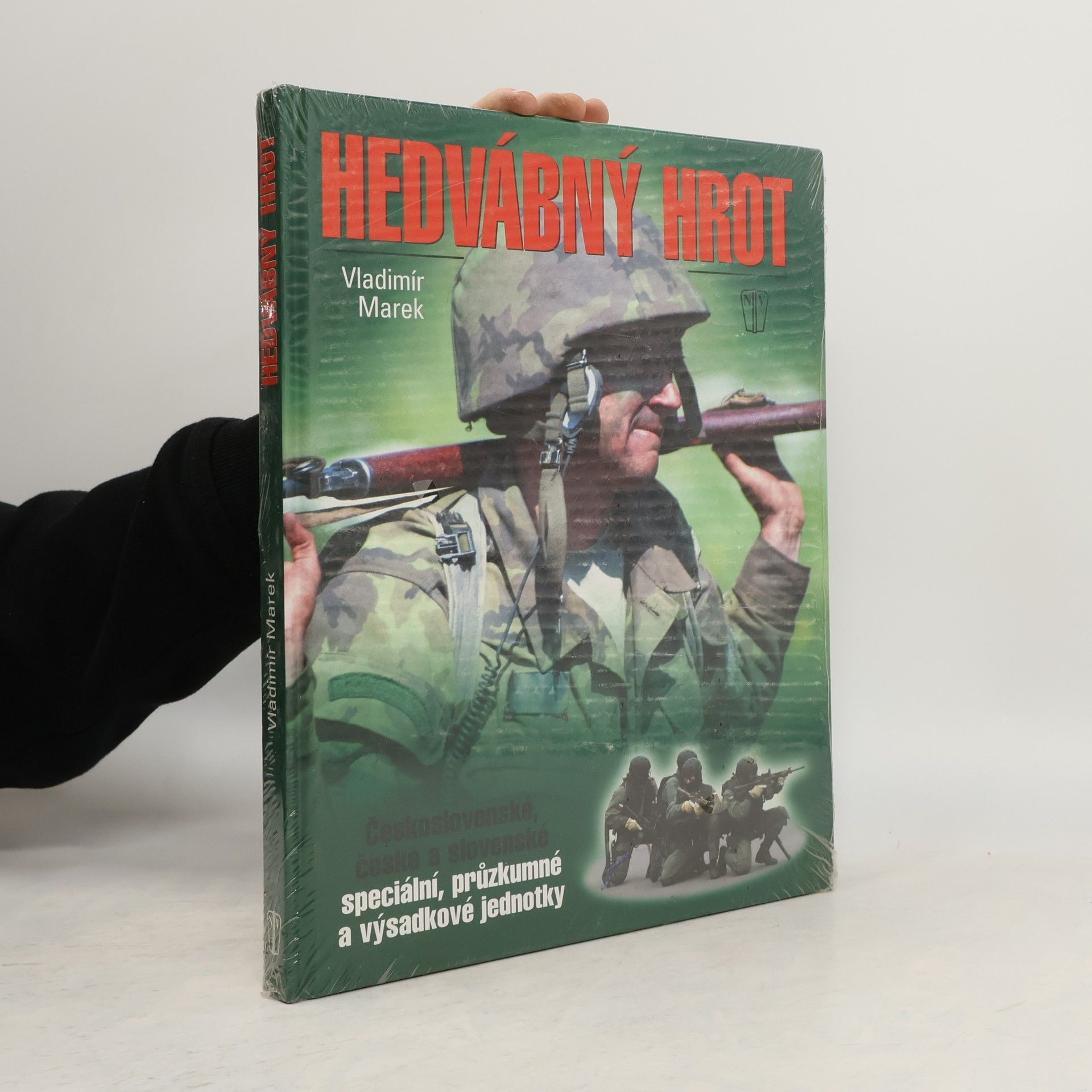 Hedvábný hrot : československé, české a slovenské speciální, průzkumné a výsadkové jednotky
