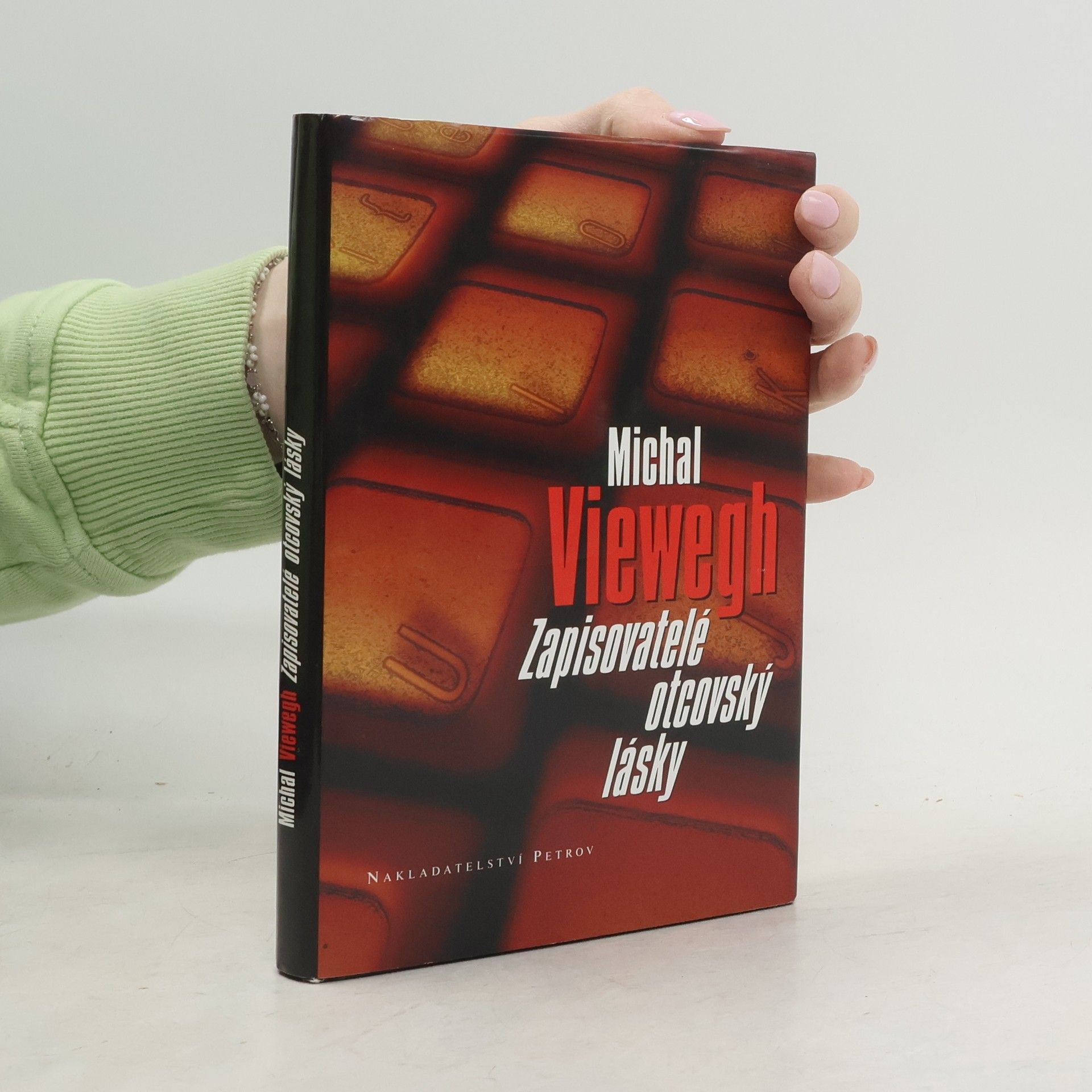 Michal Viewegh Zapisovatelé otcovský lásky