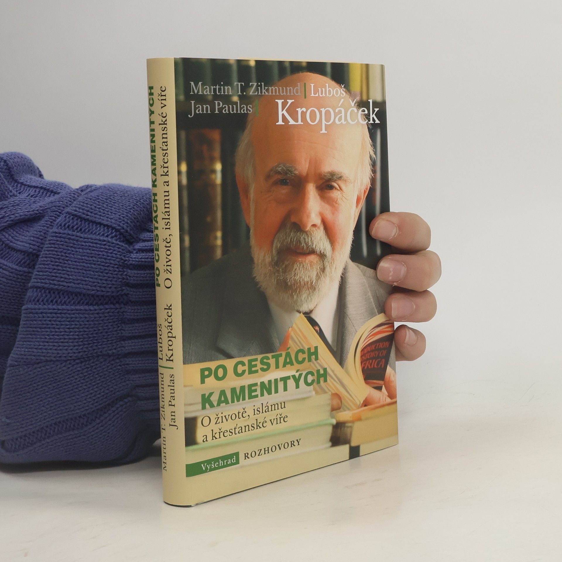 Martin T. Zikmund Po cestách kamenitých: O životě, islámu a křesťanské víře